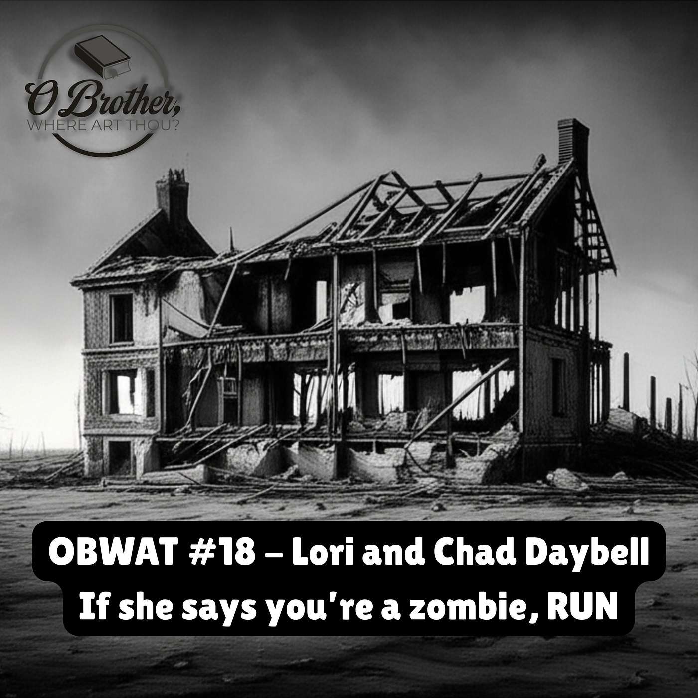 OBWAT #18 - Lori and Chad Daybell - If she says you're a zombie, RUN episode artwork