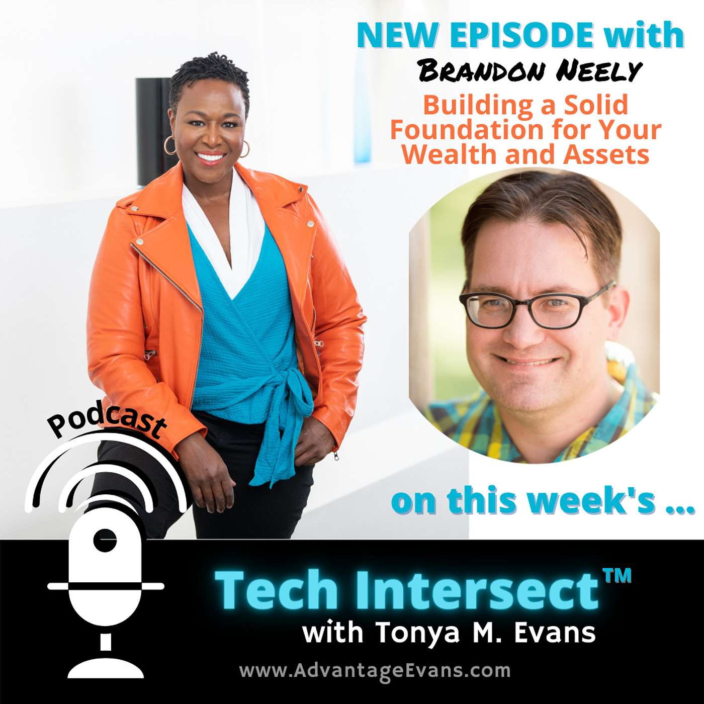 Tech Intersect #154: Brandon Neely on Building a Solid Foundation for Your Wealth and Assets