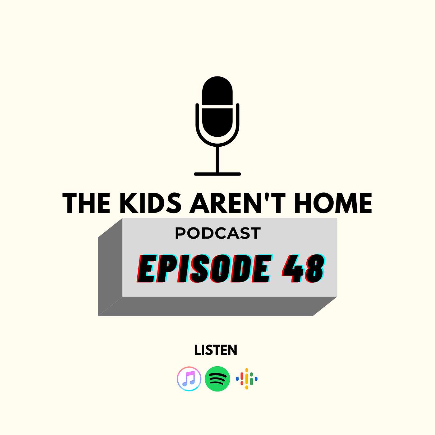 The Kid's Aren't Home | Episode 48