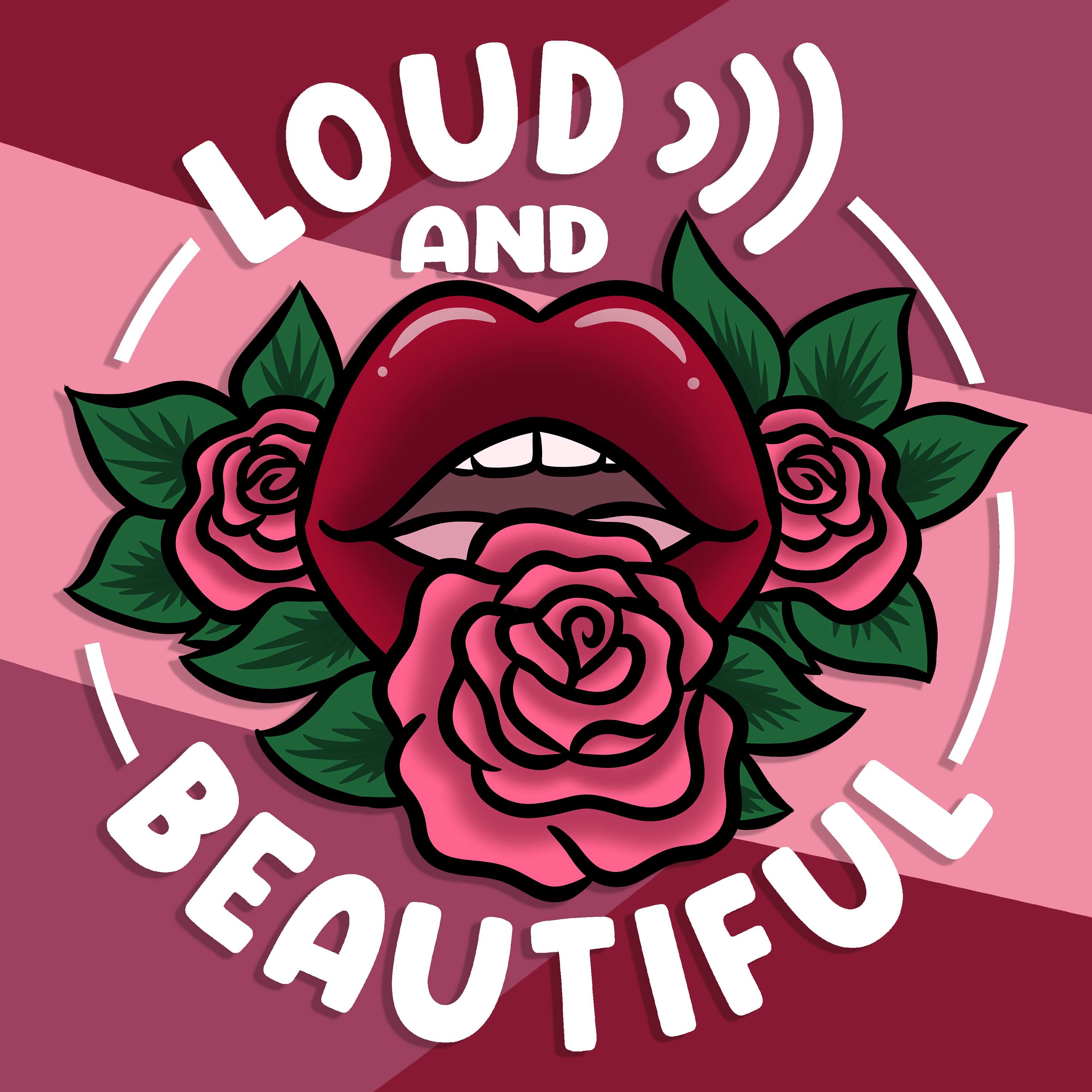 Loud and Beautiful