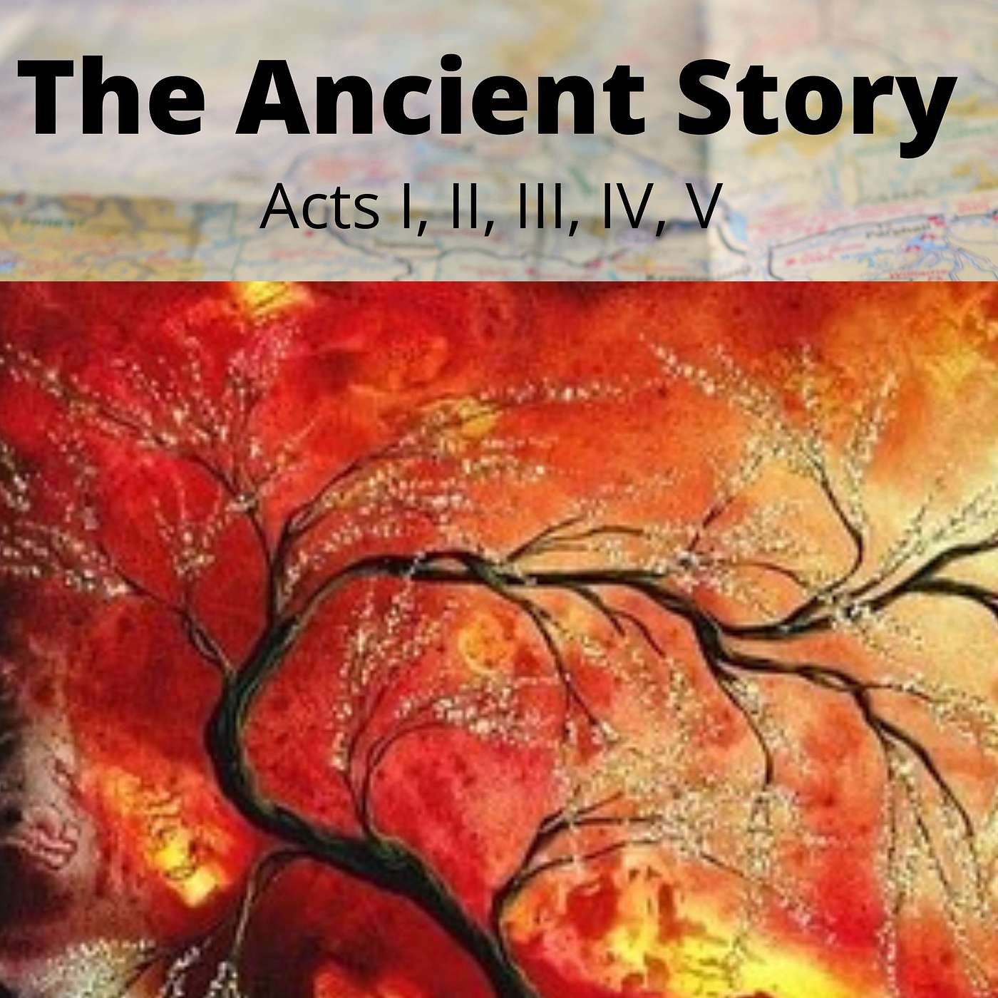 The Ancient Story - Acts I, II, III, IV, V episode artwork