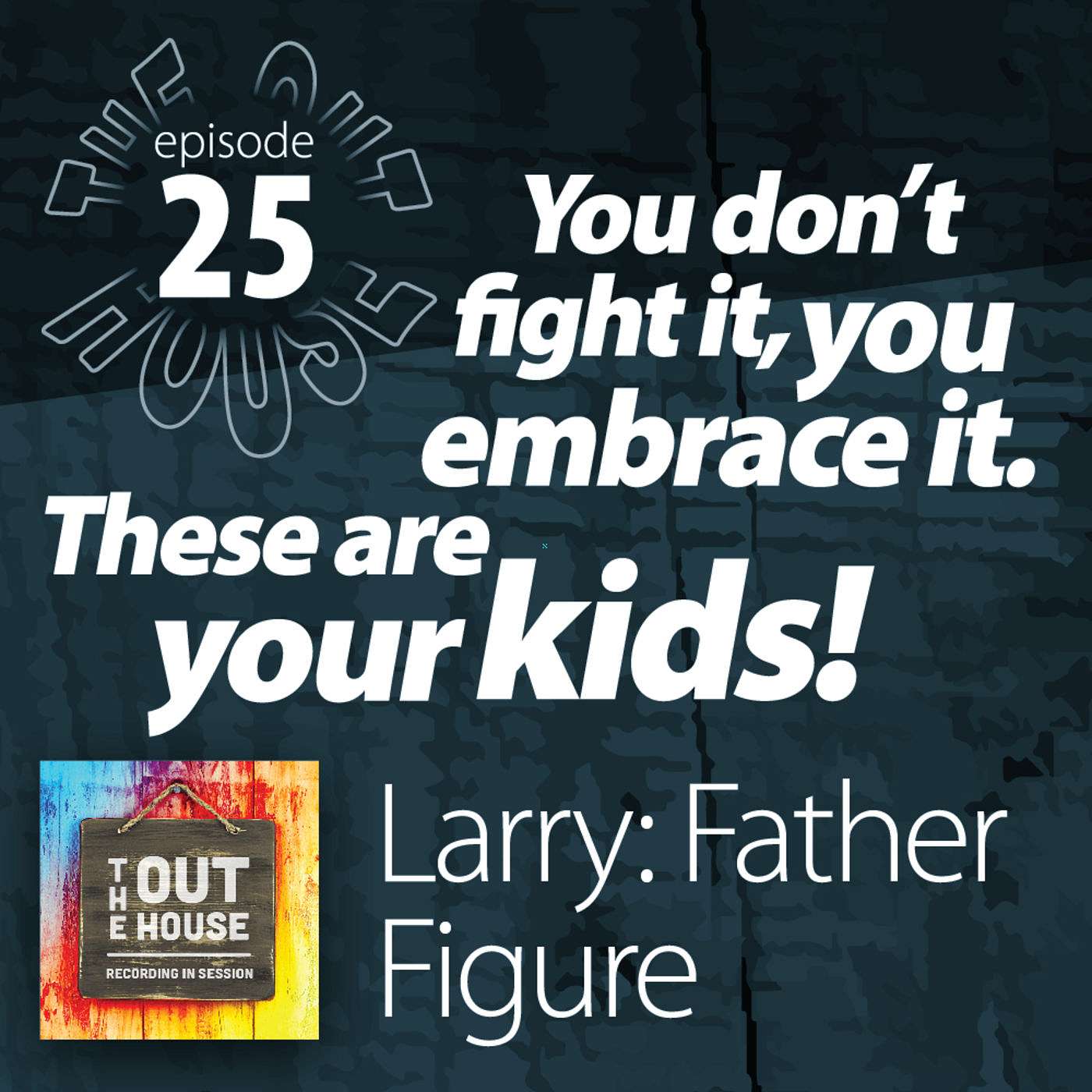 25_Larry: Father Figure