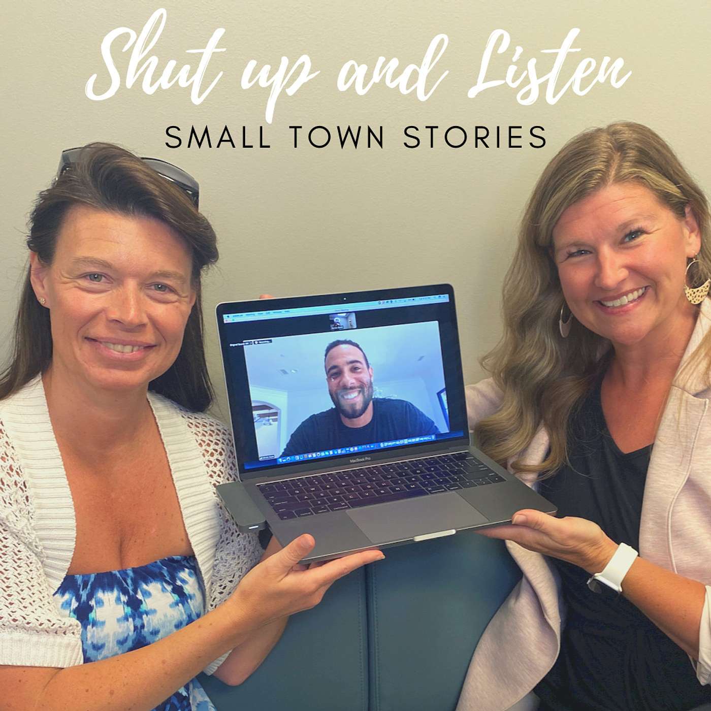 Shut Up and Listen: Small Town Stories