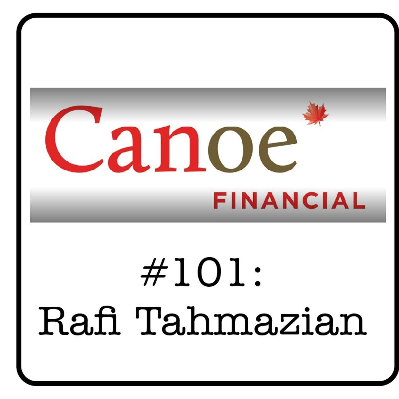 #101: Rafi Tahmazian (Canoe Financial) - Why the Energy Industry Is a Broken Bank Machine Spitting Out Cash