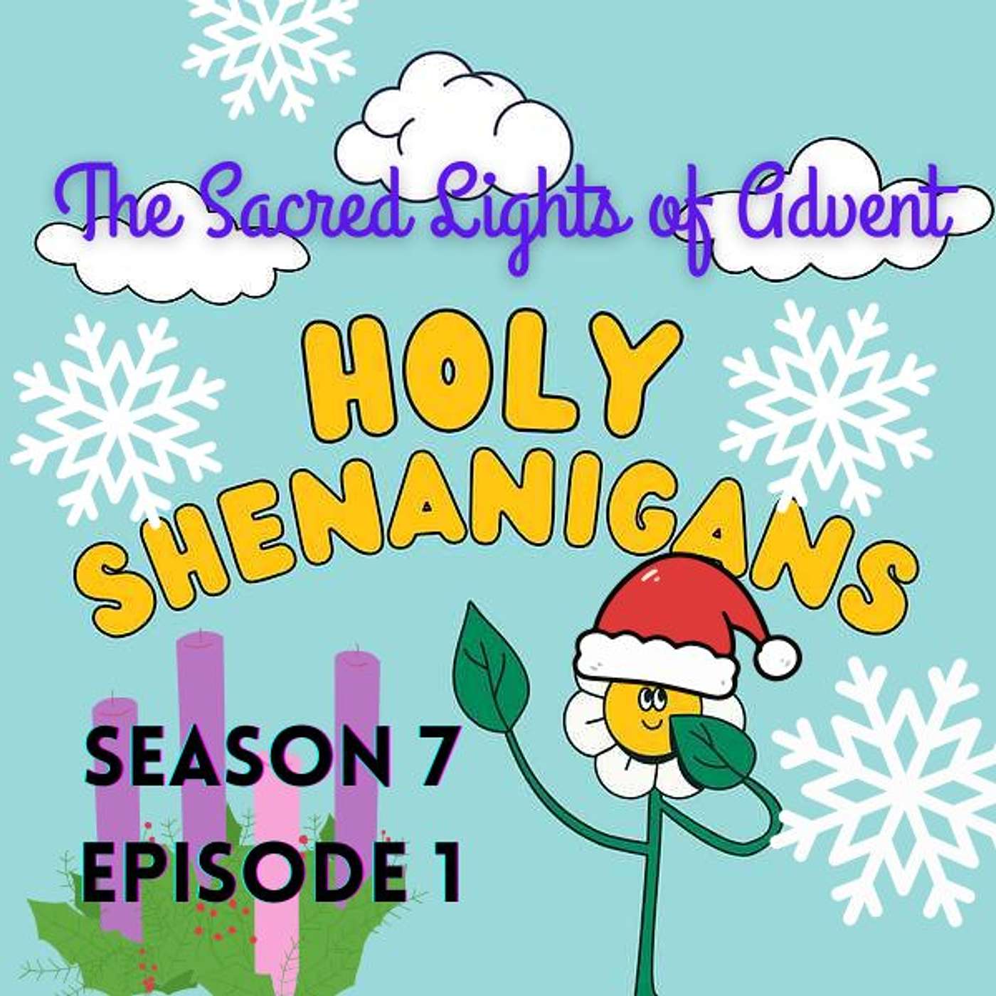 The Sacred Lights of Advent Part 1 The Sacred Lights of Advent Part 1