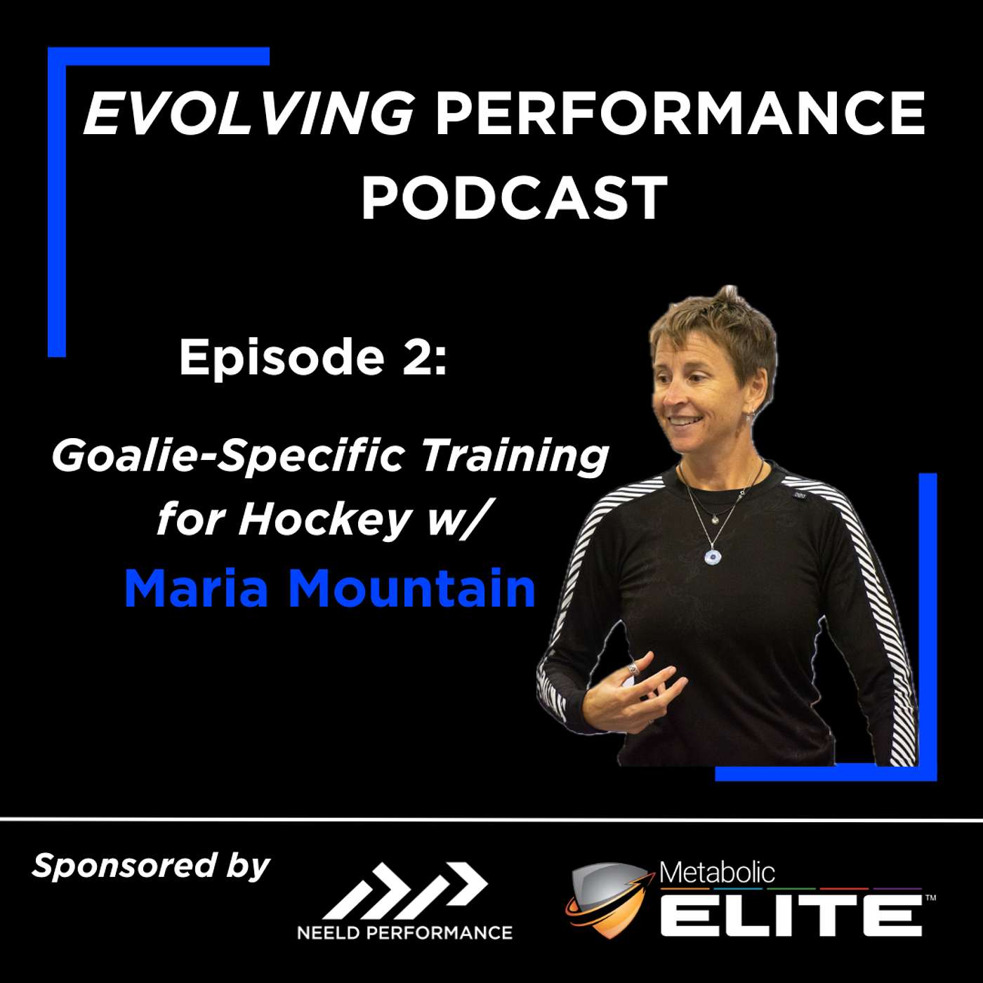Episode 2: Goalie-Specific Training for Hockey (with Maria Mountain)