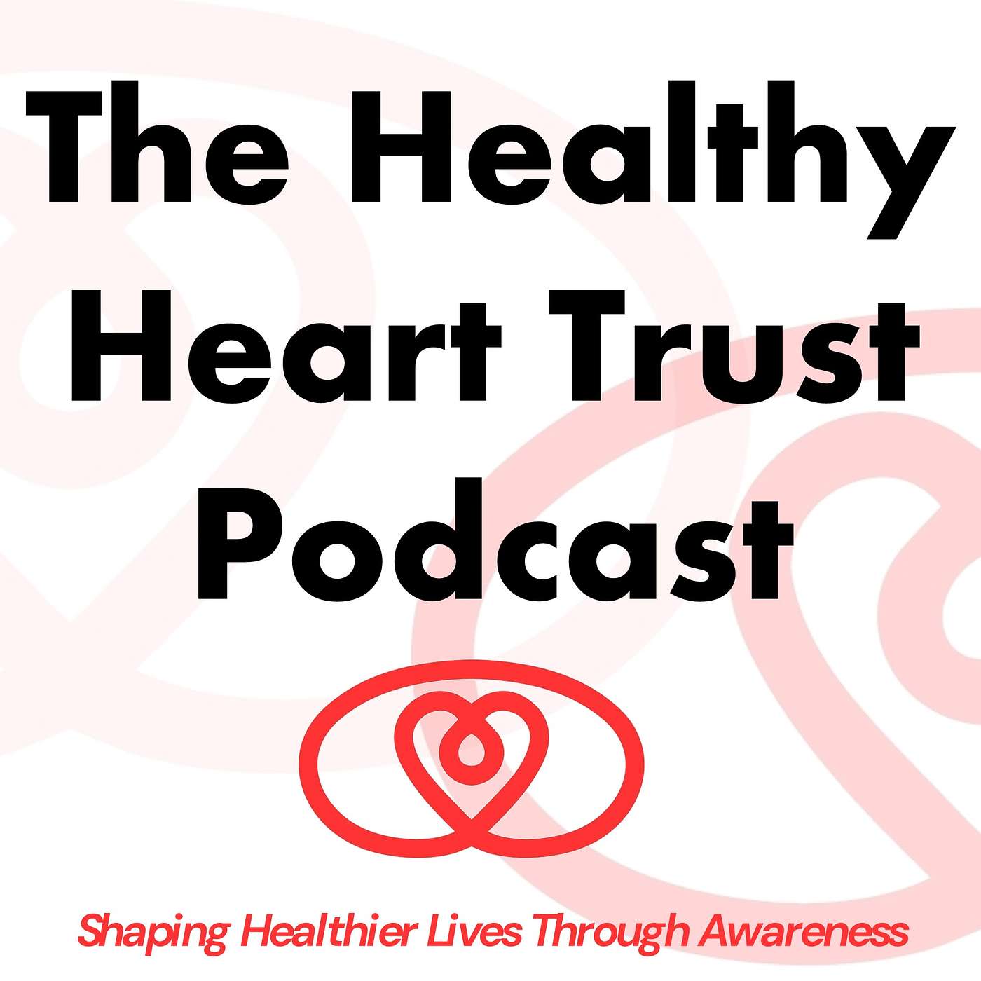 The Healthy Heart Trust Podcast