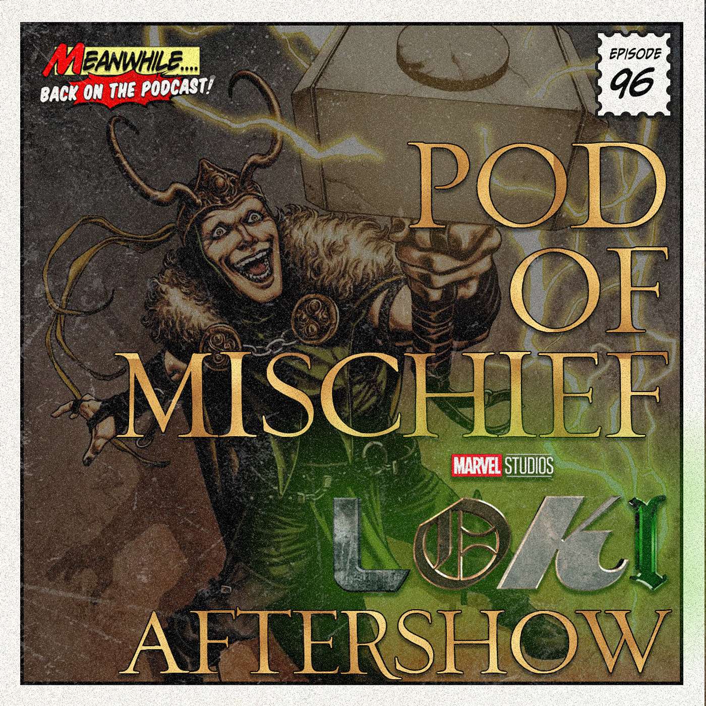 Ep. 96 - Loki: Pod Of Mischief - Glorious Purpose & The Variant