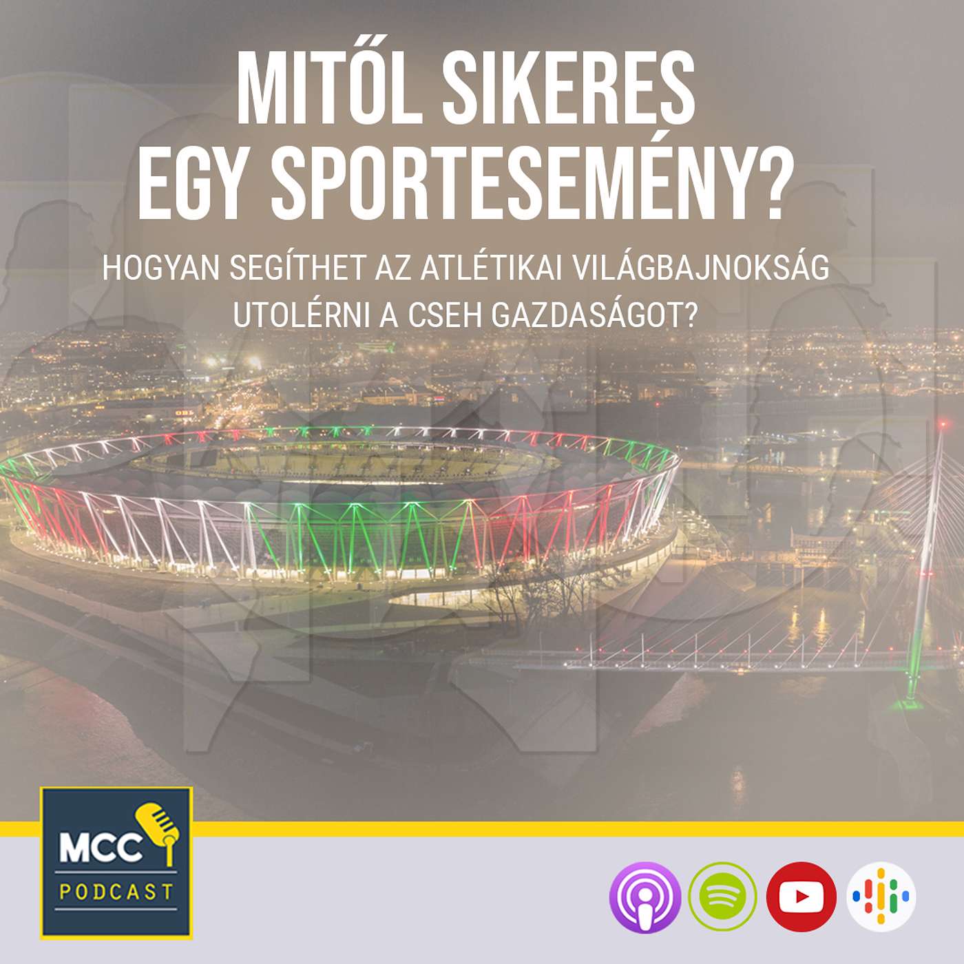 Mitől sikeres egy sportesemény? - Hogyan segíthet az Atlétikai Világbajnokság utolérni a cseh gazdaságot? episode artwork