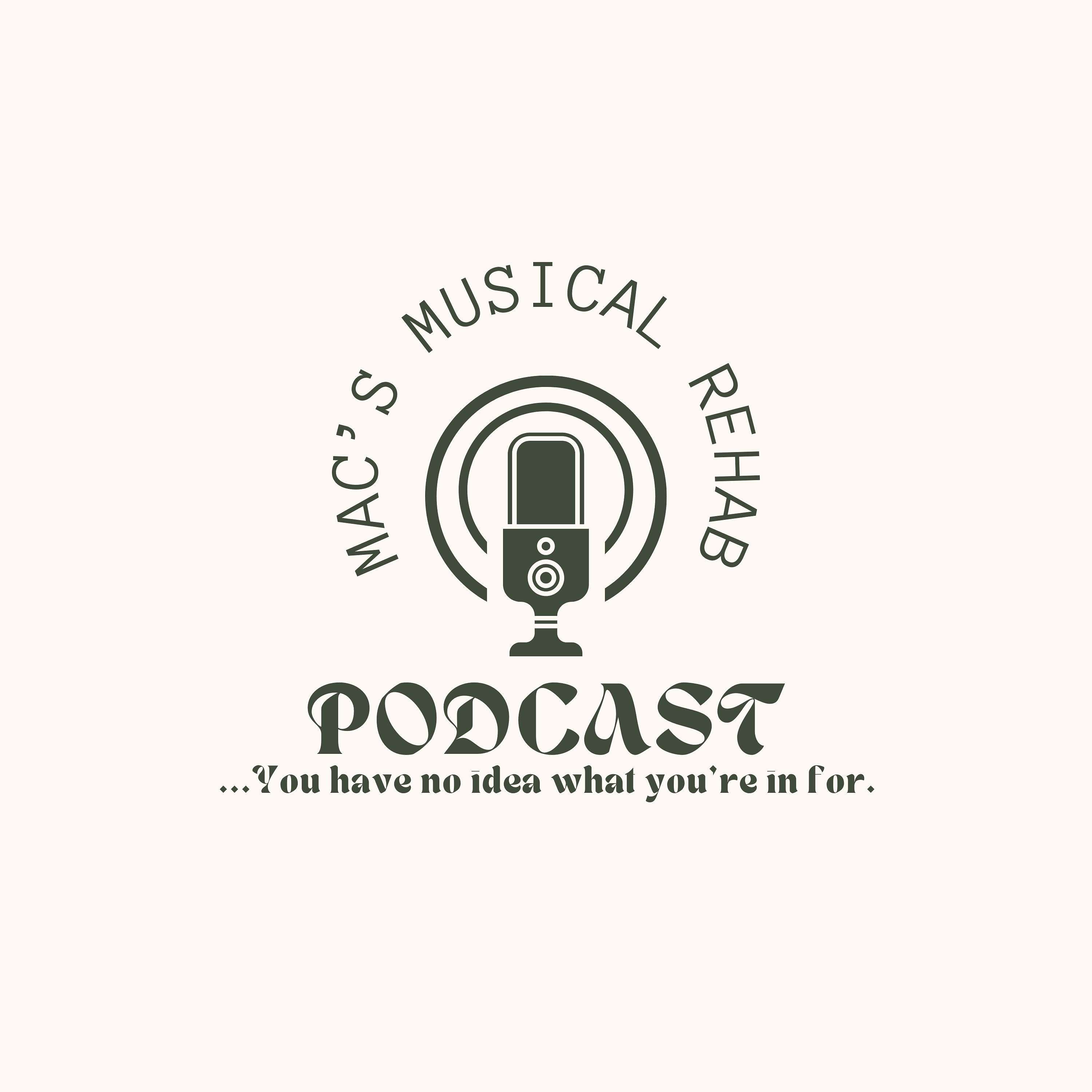 Mac's Musical Rehab Podcast