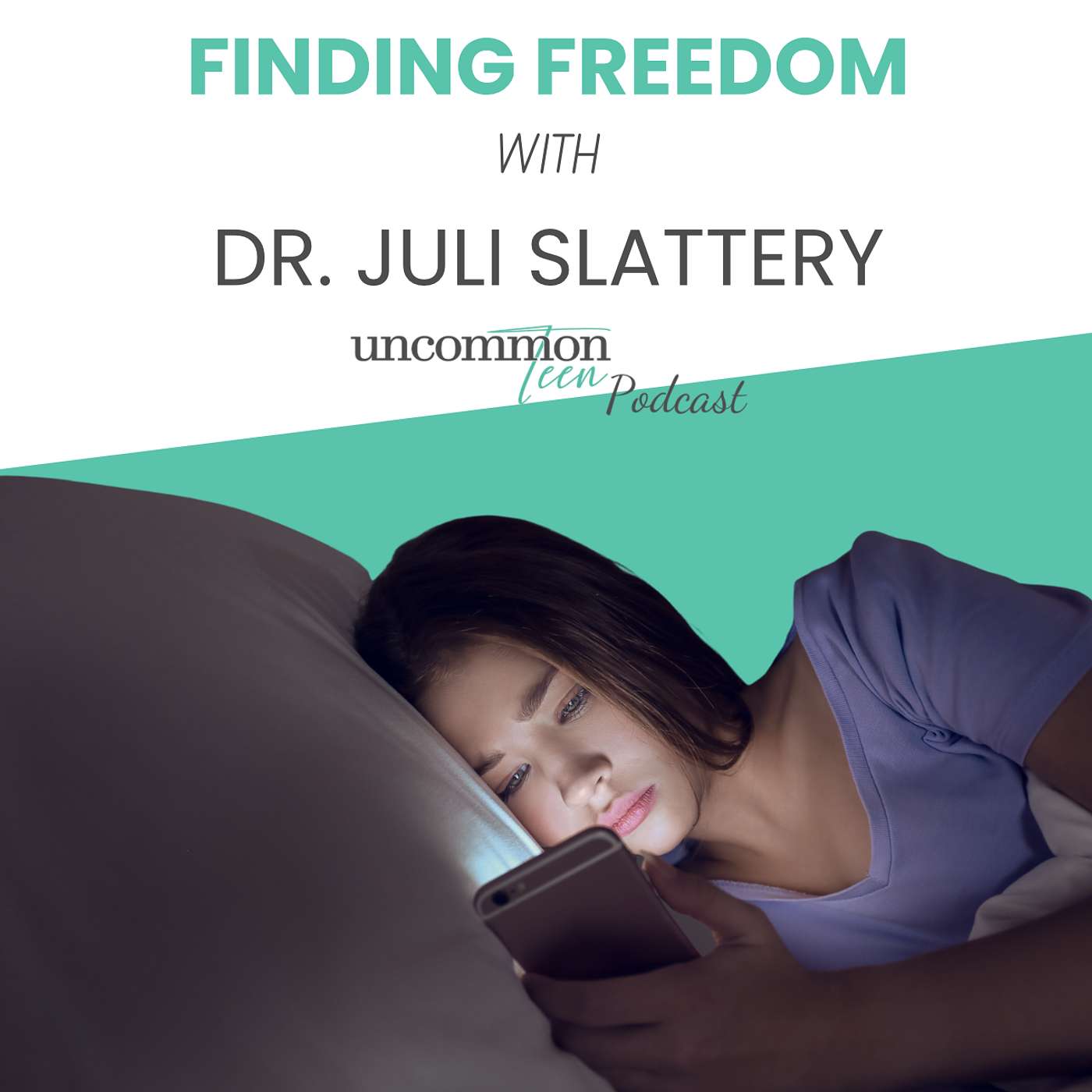 191. Finding Freedom with Dr. Juli Slattery