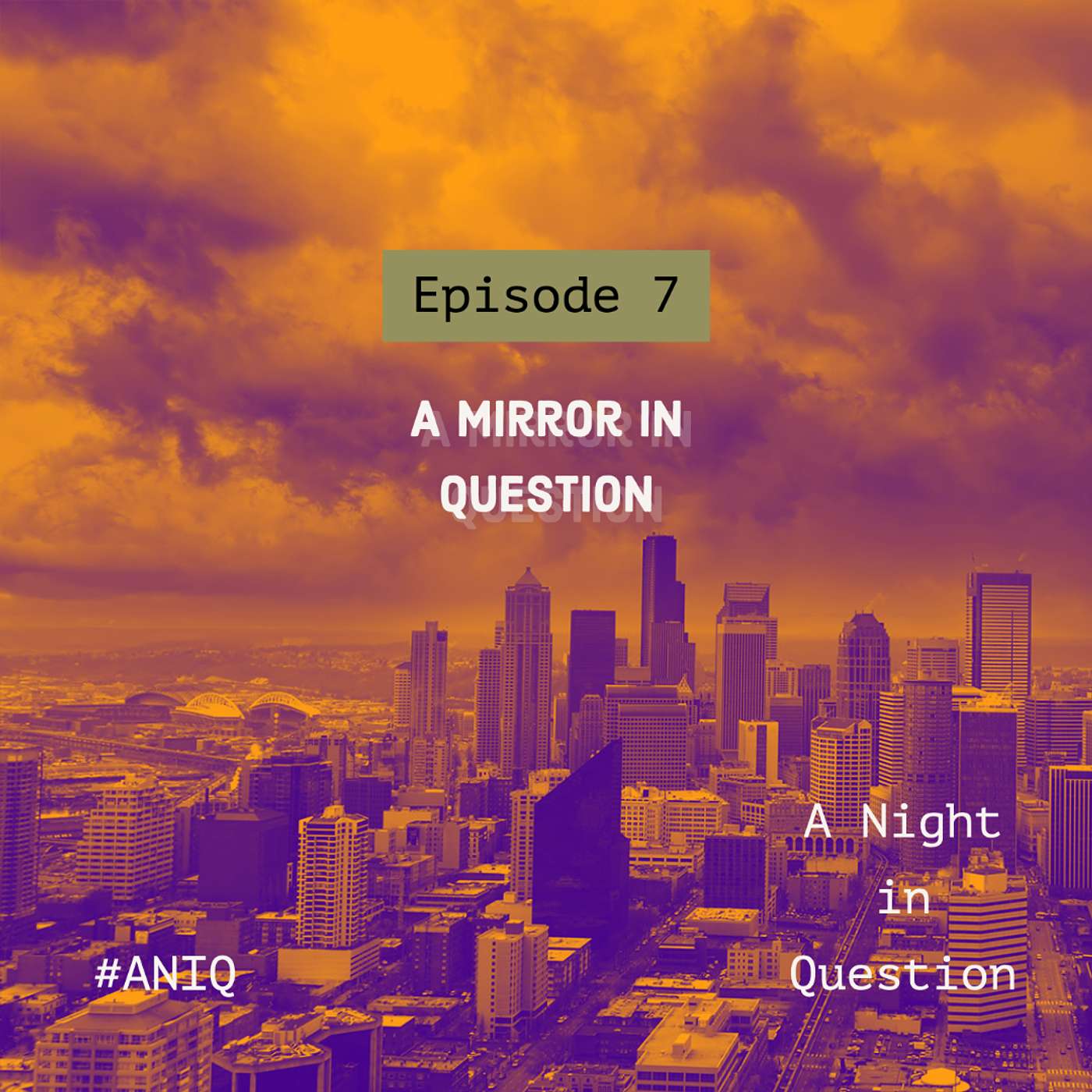Episode 7: A Mirror in Question