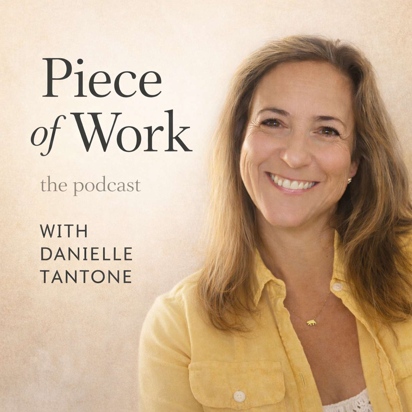 Piece of Work with Danielle Tantone