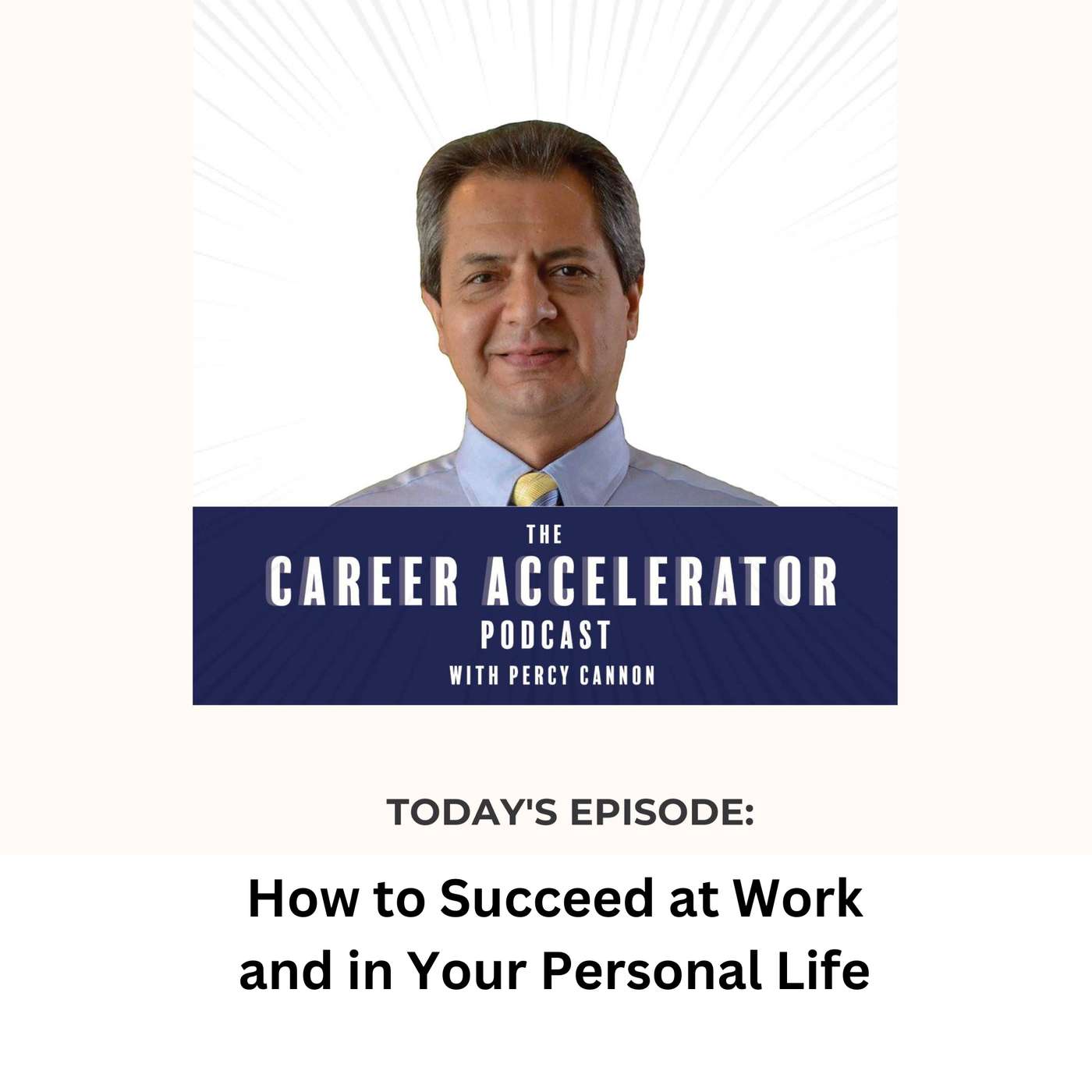 Episode #83: How to Succeed at Work and in Your Personal Life episode artwork