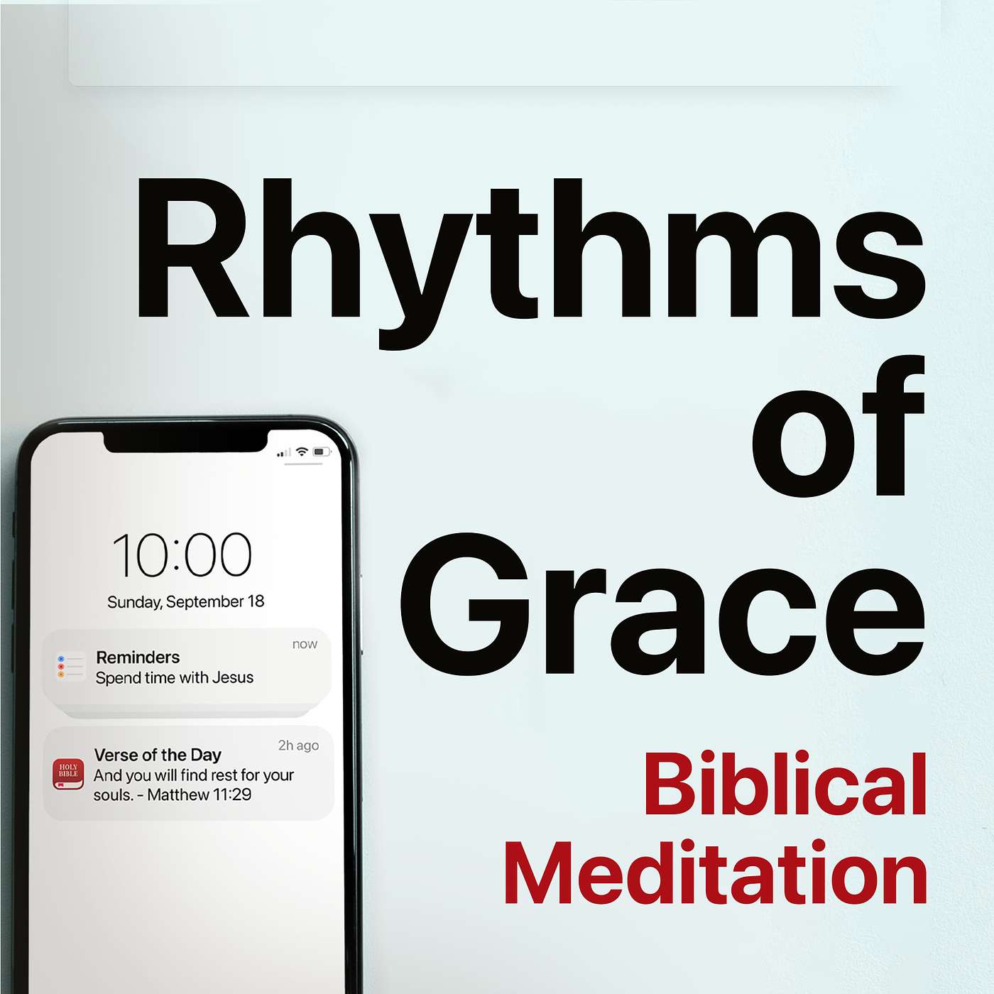 Rhythms Of Grace - Biblical Meditation