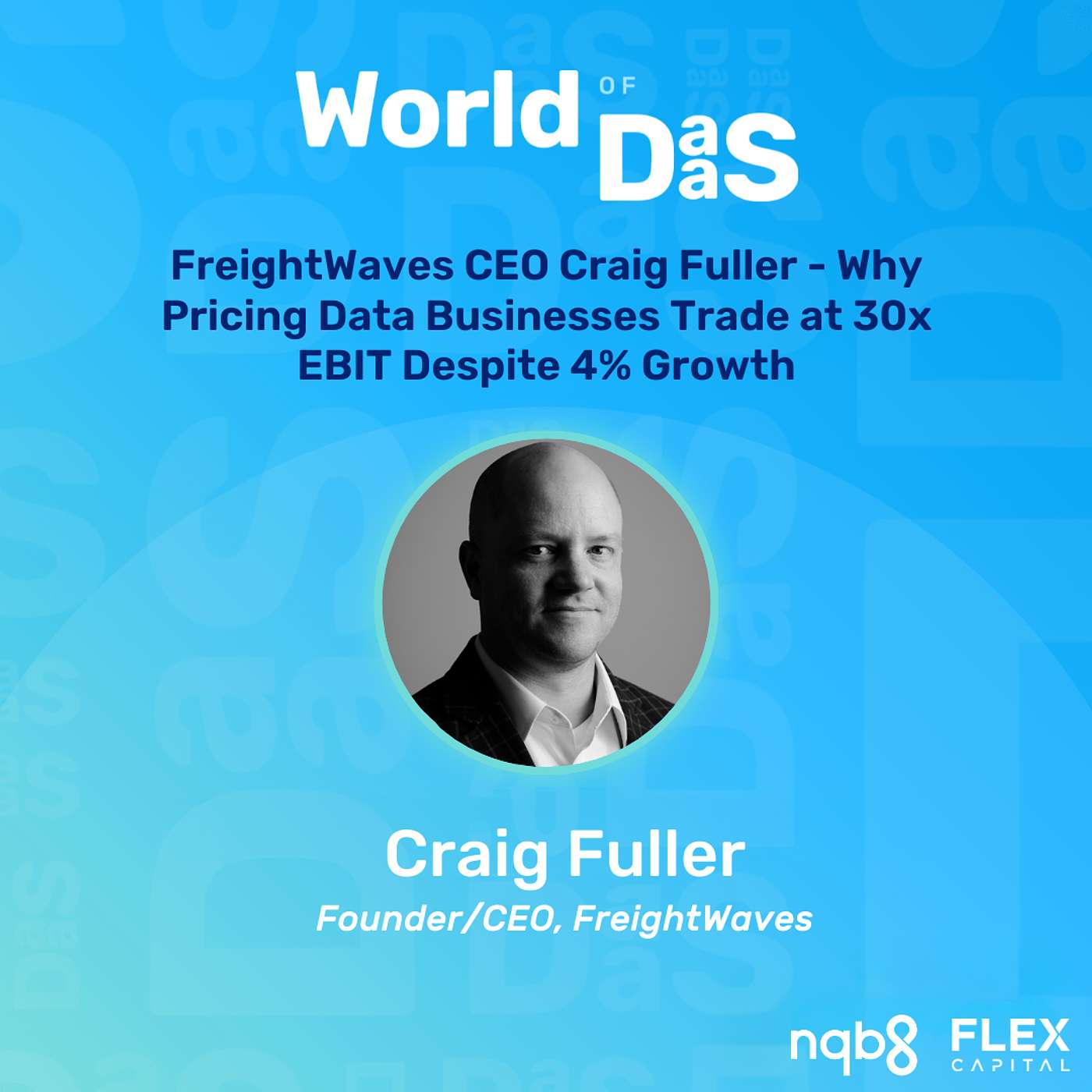 FreightWaves CEO Craig Fuller - why pricing data businesses trade at 30x EBIT despite 4% growth FreightWaves CEO Craig Fuller - why pricing data businesses trade at 30x EBIT despite 4% growth