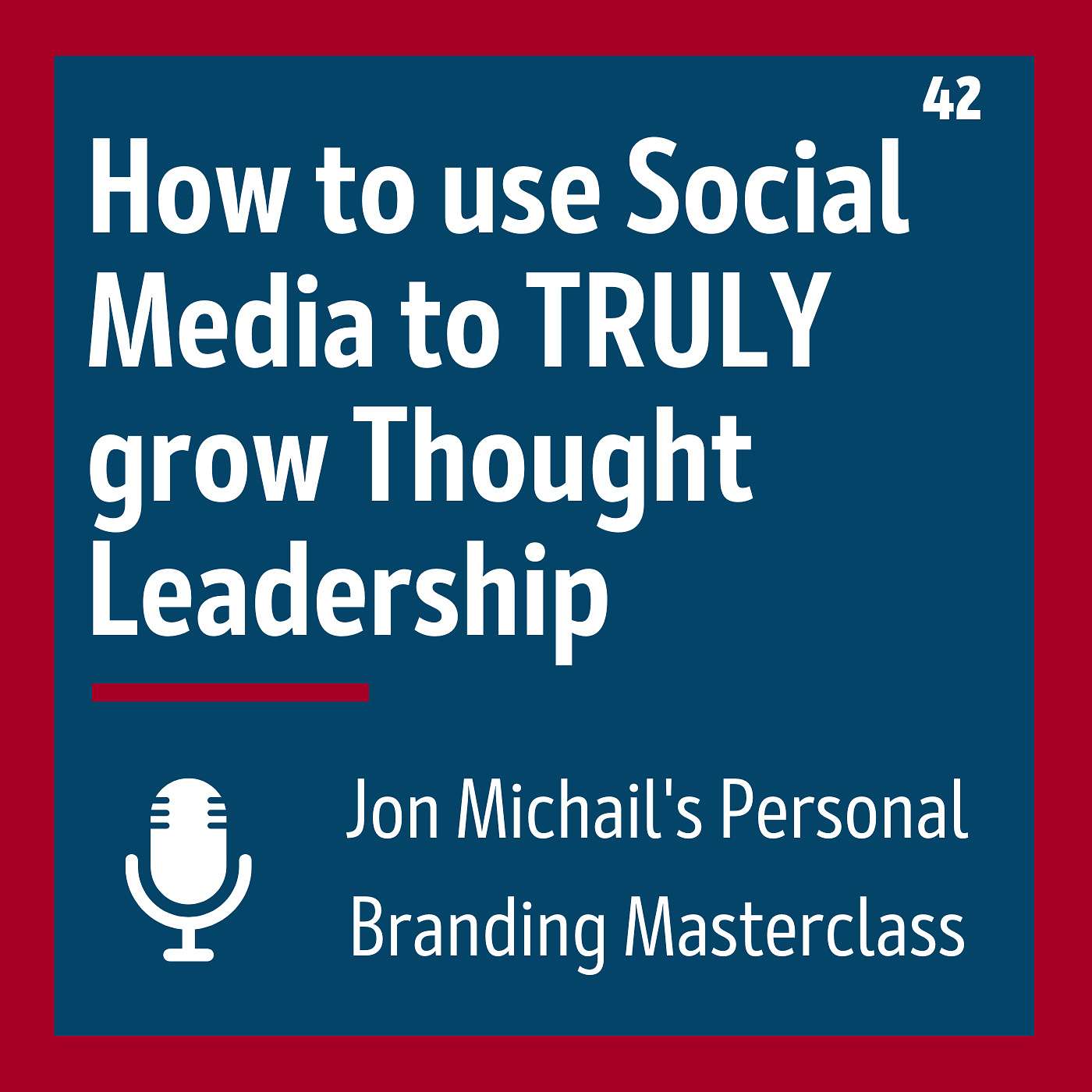 How to use Social Media to TRULY grow Thought Leadership