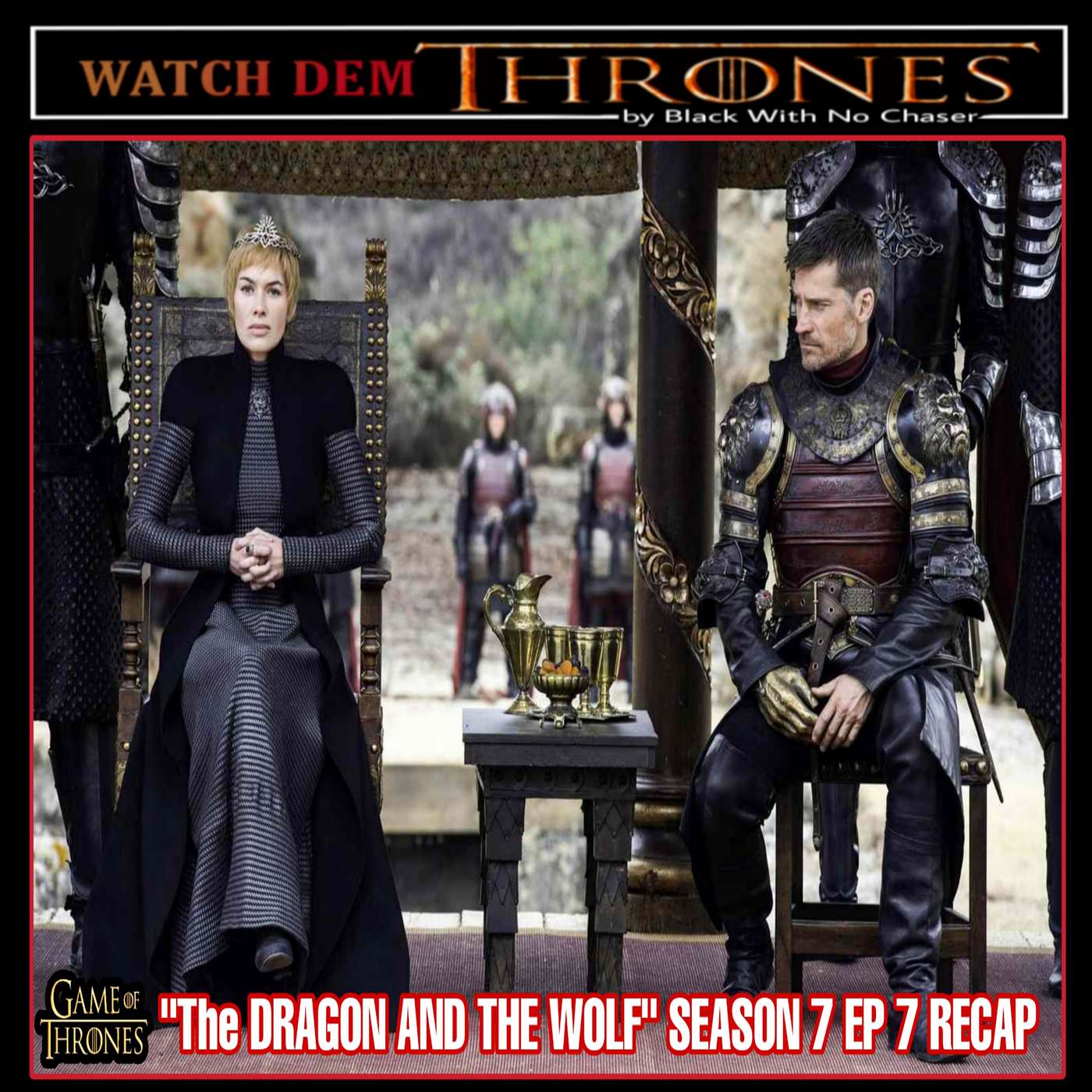 "THE DRAGON AND THE WOLF" GAME OF THRONES SEASON 7 EP7 RECAP