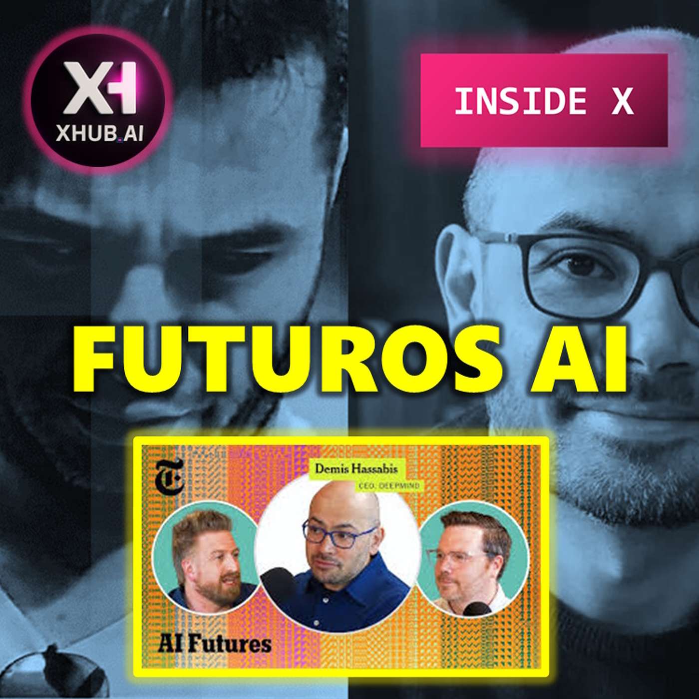 T5.E088. INSIDE X FUTUROS AI : Análisis entrevista Demis Hassabis