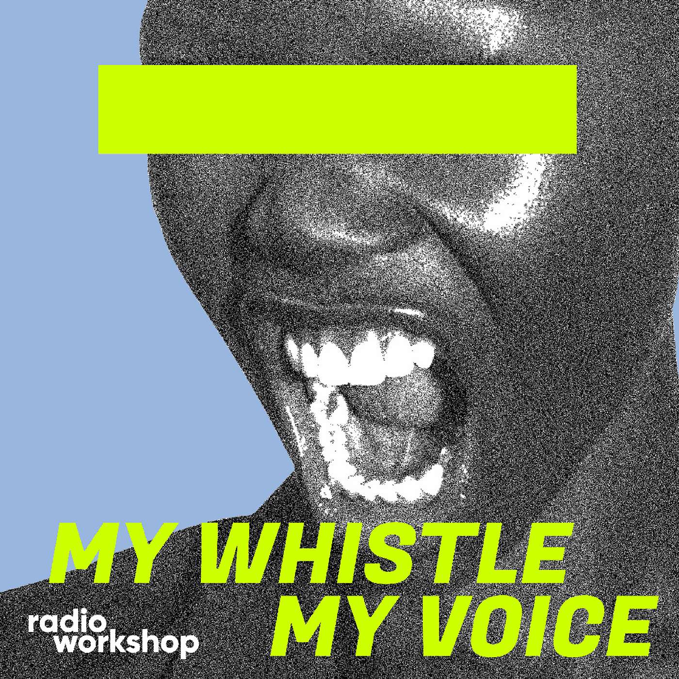 My Whistle My Voice My Whistle My Voice