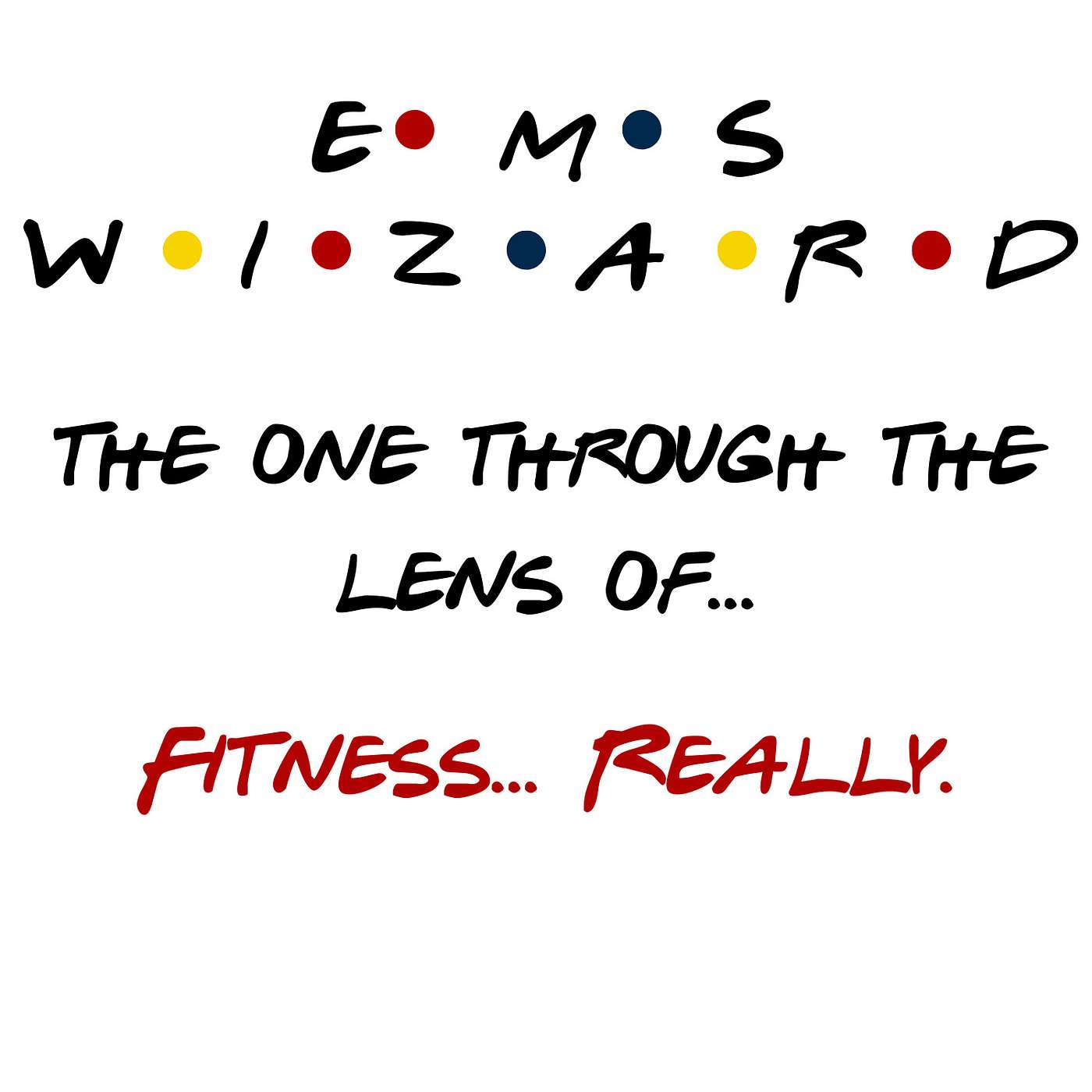 Through the Lens of - The EMS Wizard Podcast