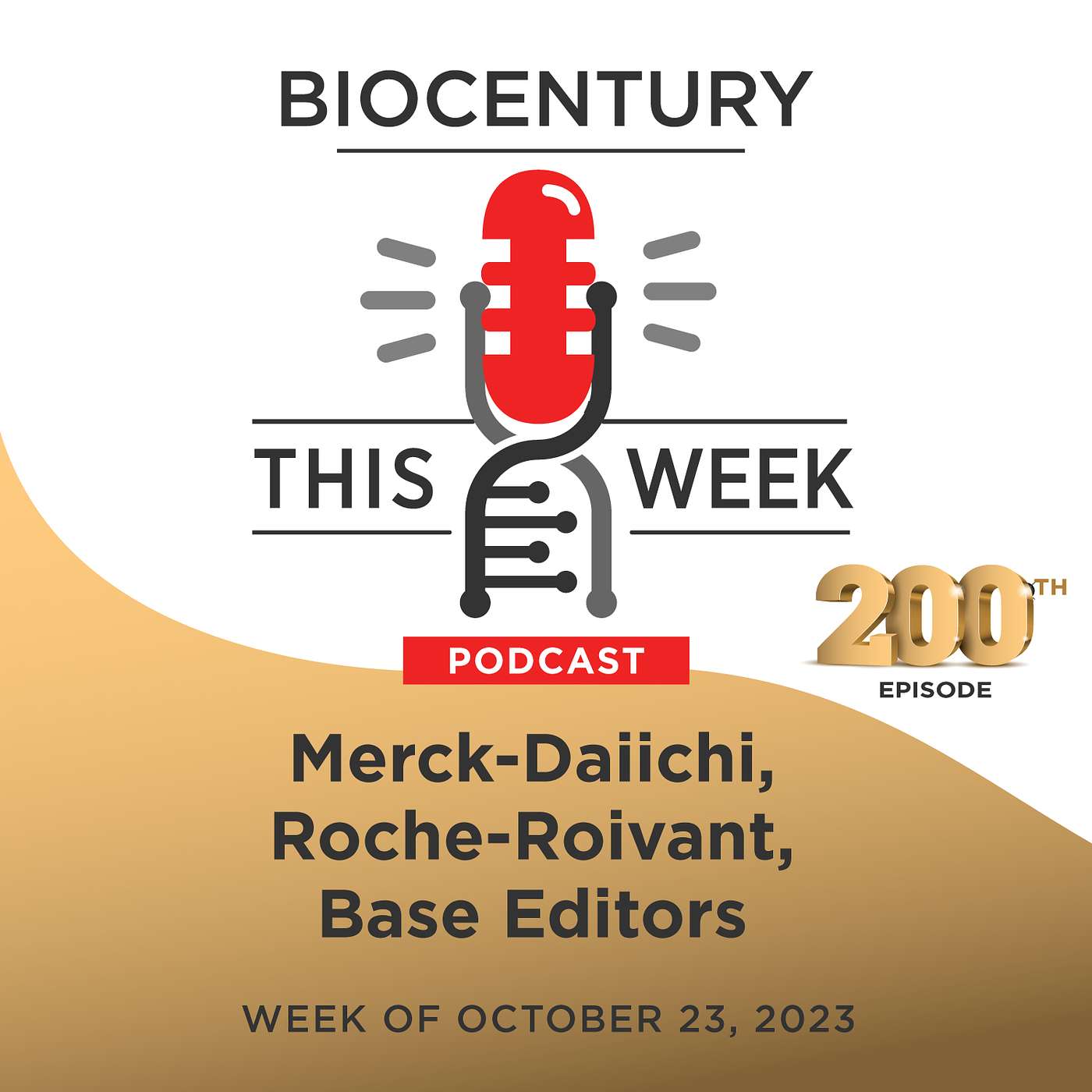 Ep. 200 - Merck-Daiichi, Roche-Roivant, Base Editors