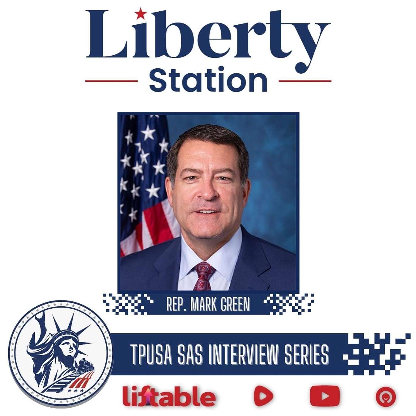 Congressman Mark Green | SAS Interview Series | Liberty Station Special Episode episode artwork