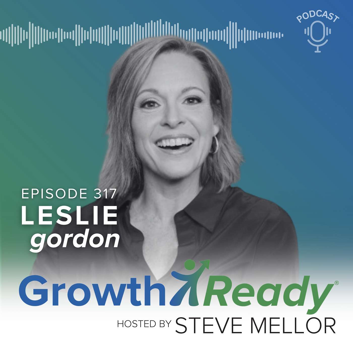 Episode 317: Your Voice Is Your Edge: Dr. Leslie Gordon on Confidence, Presence, and Speaking Up