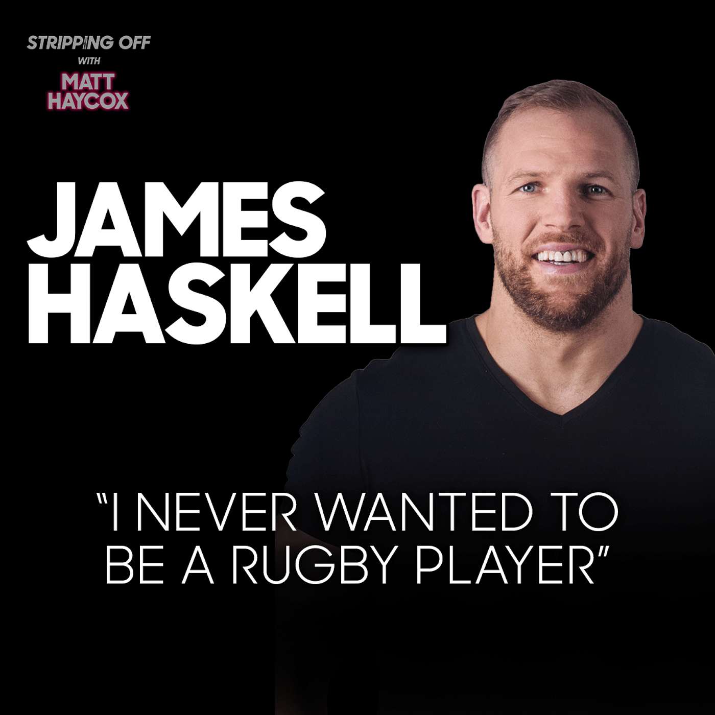 James Haskell Uncensored: Rugby’s Failures, ADHD & Life After Fame