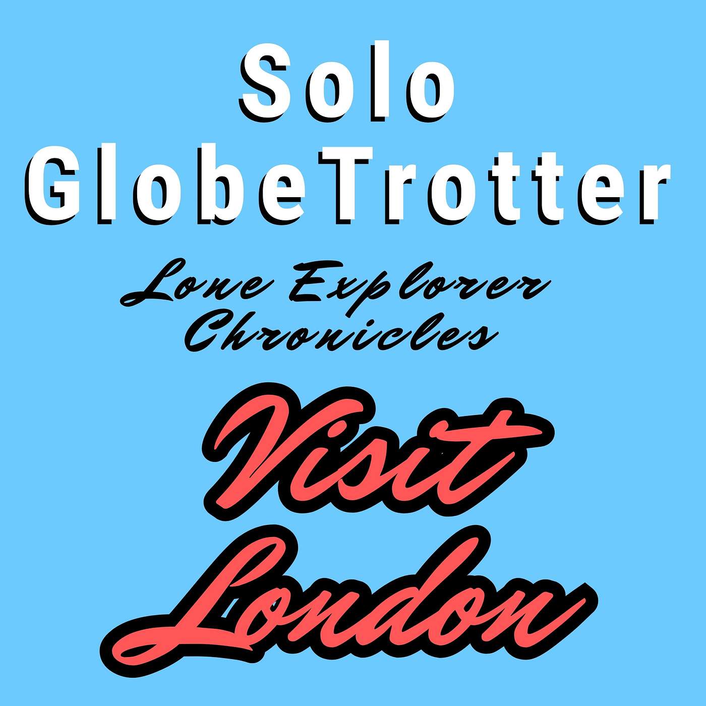 Can London Be Done As A Solo Traveler? Can London Be Done As A Solo Traveler?