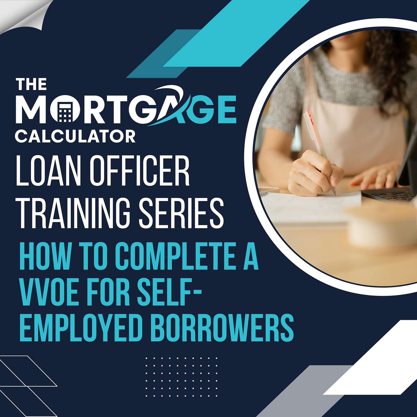 Loan Officer Training 07/02/2024 - How to Complete a VVOE for Self-Employed Borrowers episode artwork