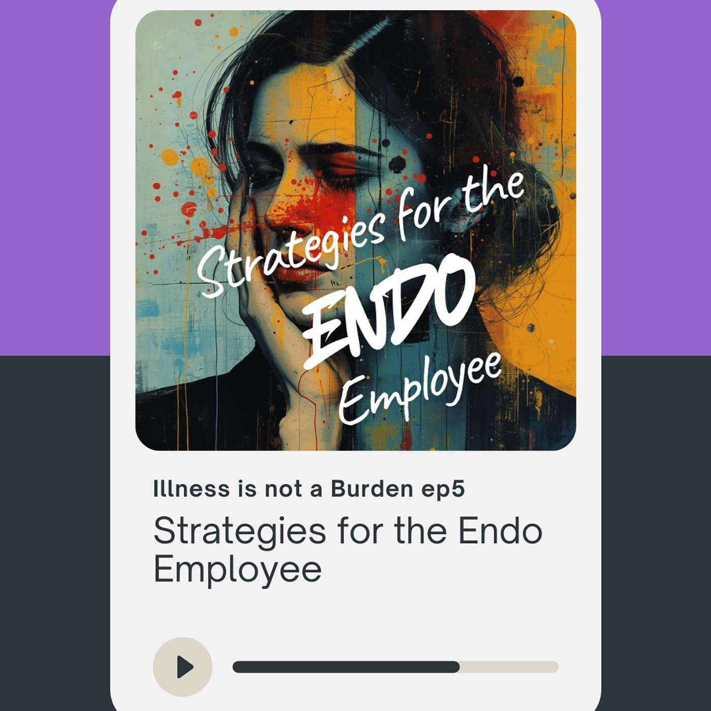 Strategies for the Endo Employee: Unlock tools, legal rights, and benefits to beat lost hours and thrive despite the odds. episode artwork