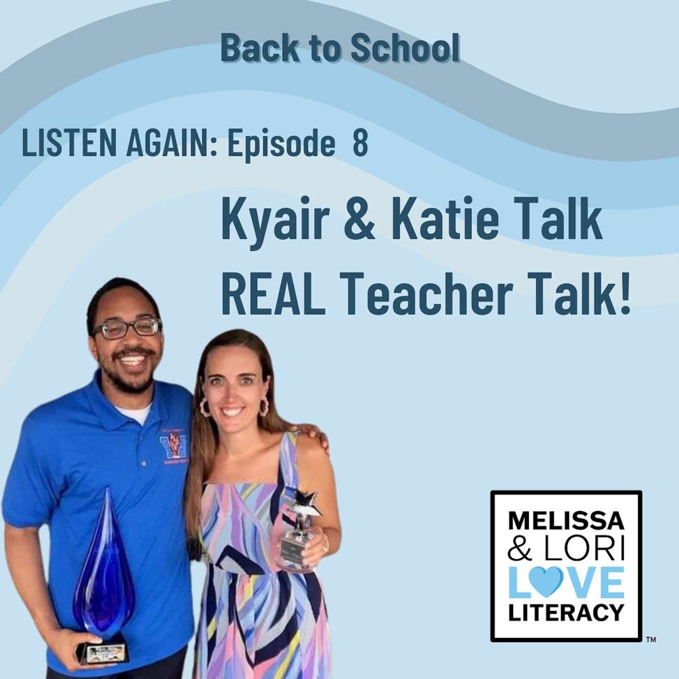 [Listen Again] Episode 8: Kyair & Katie Talk REAL Teacher Talk!