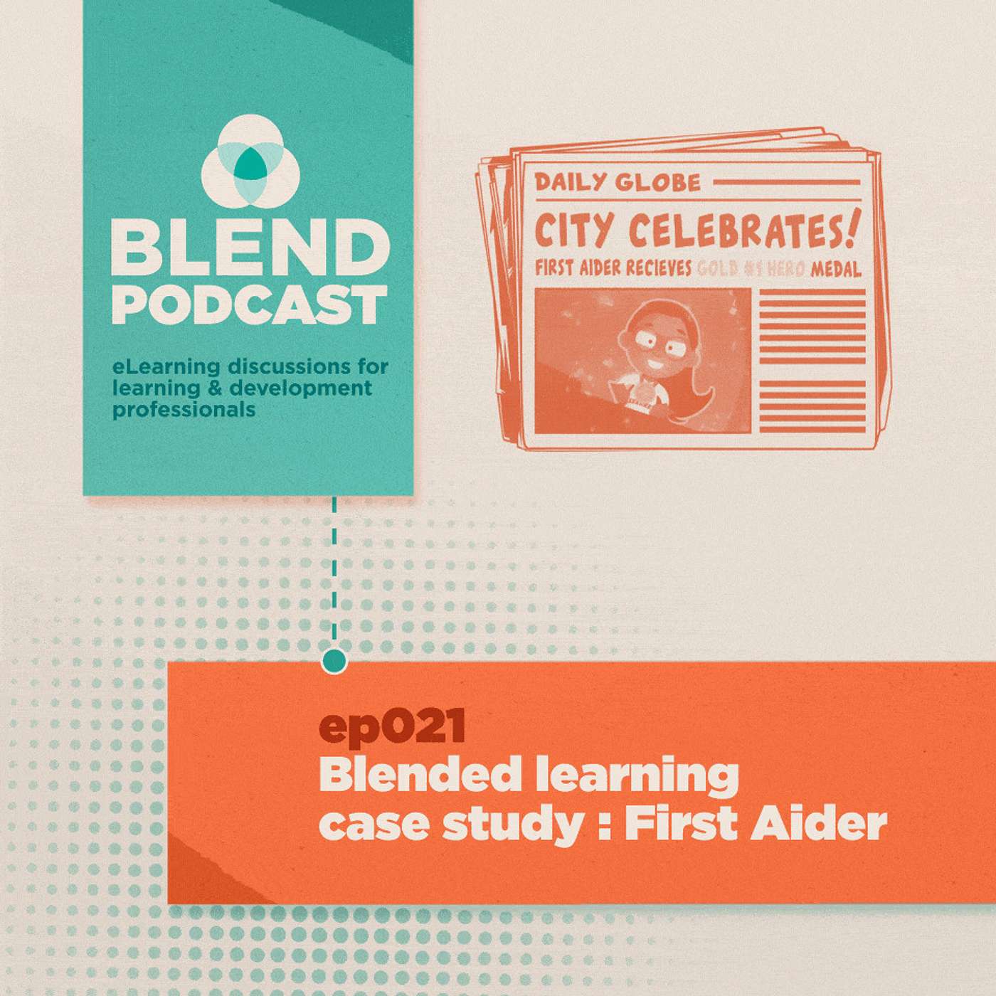 #21 Blended Learning Case Study: First Aider #21 Blended Learning Case Study: First Aider