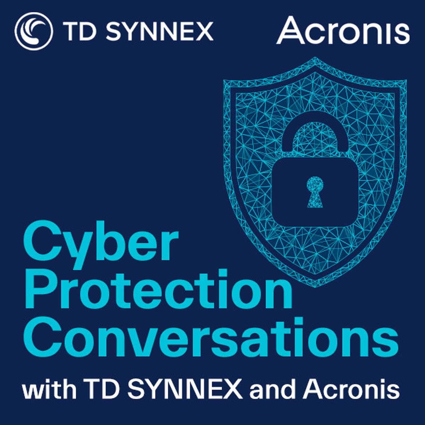 Cyber Protection Conversations with TD SYNNEX & Acronis
