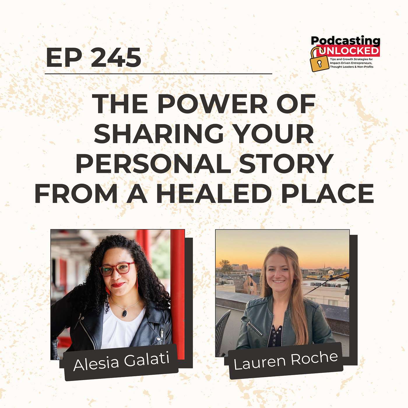 The Power of Sharing Your Personal Story from a Healed Place with Lauren Roche