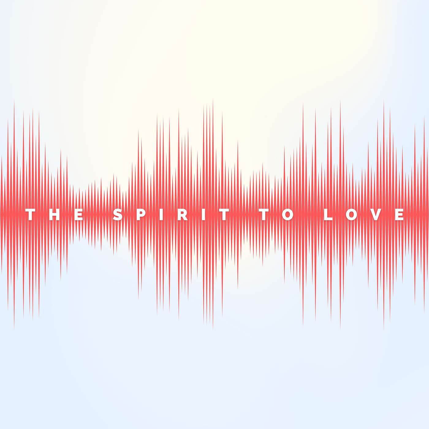 #38 S2 Ep 19: The Spirit To Be Able To Love