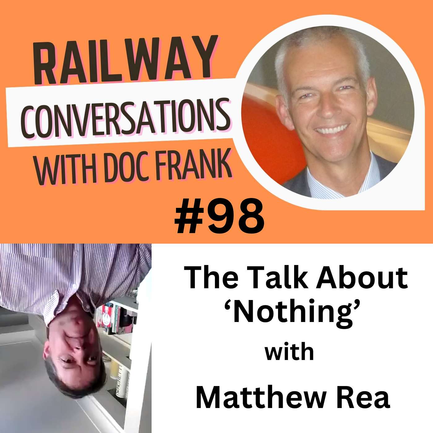 Railway Conversations with Doc Frank