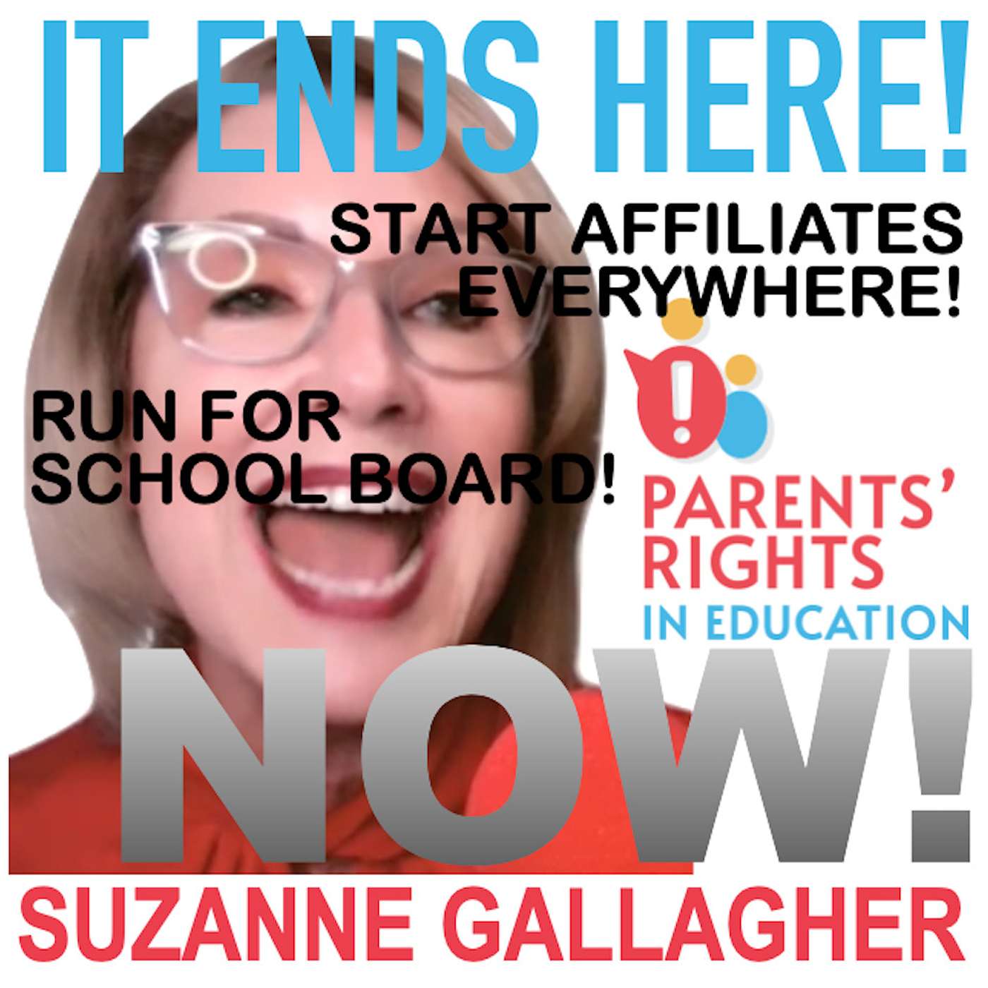 START AFFILIATES EVERYWHERE!  RUN FOR SCHOOL BOARD!