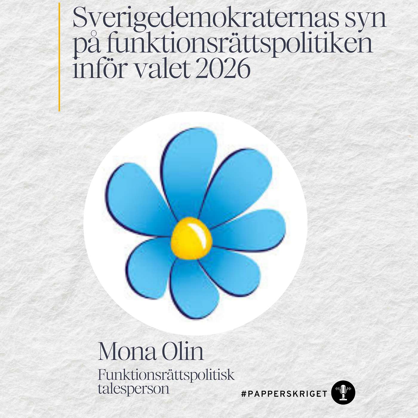 17. Mona Olin - Sverigedemokraternas syn på funktionsrättspolitik inför valet 2026 episode artwork