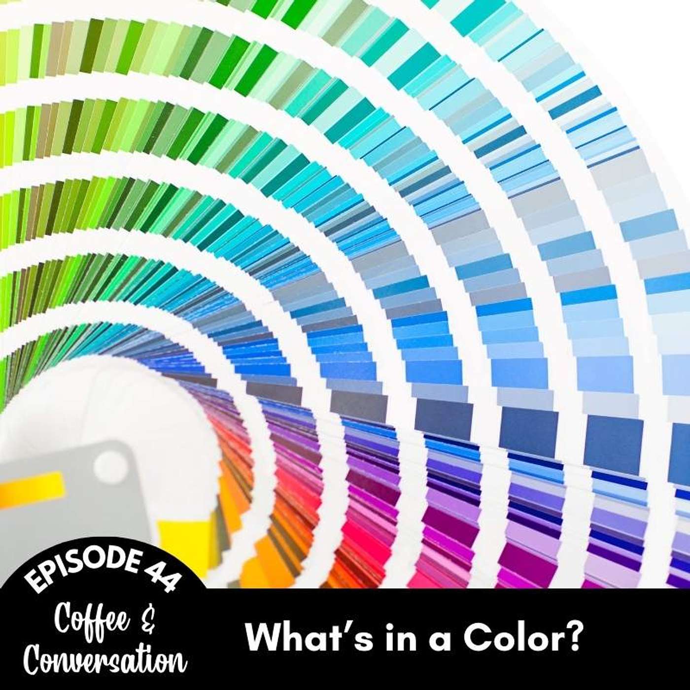 Episode 44: What's in a Color?