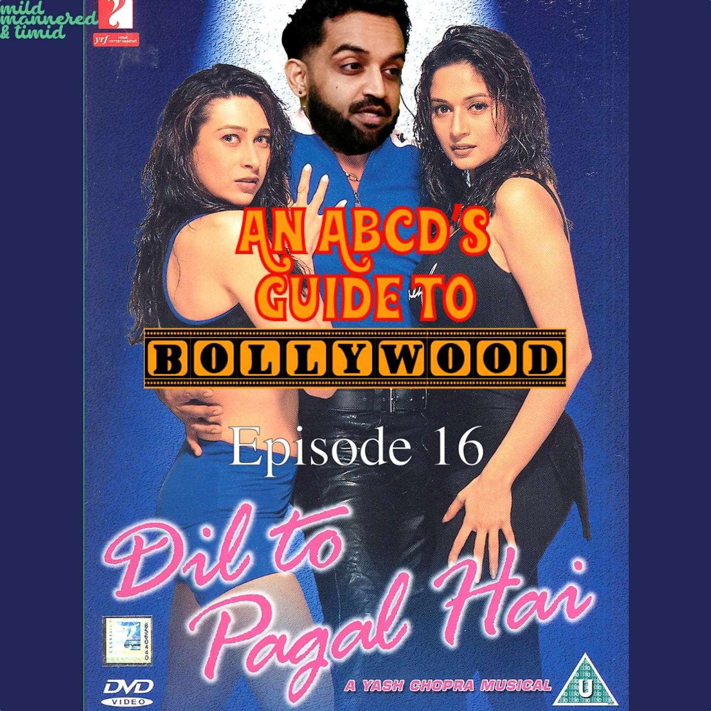 EP 16: Dil To Pagal Hai (Blame God)