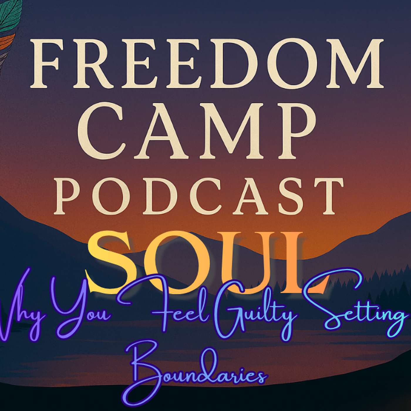 Why You Feel Guilty Setting Boundaries episode artwork