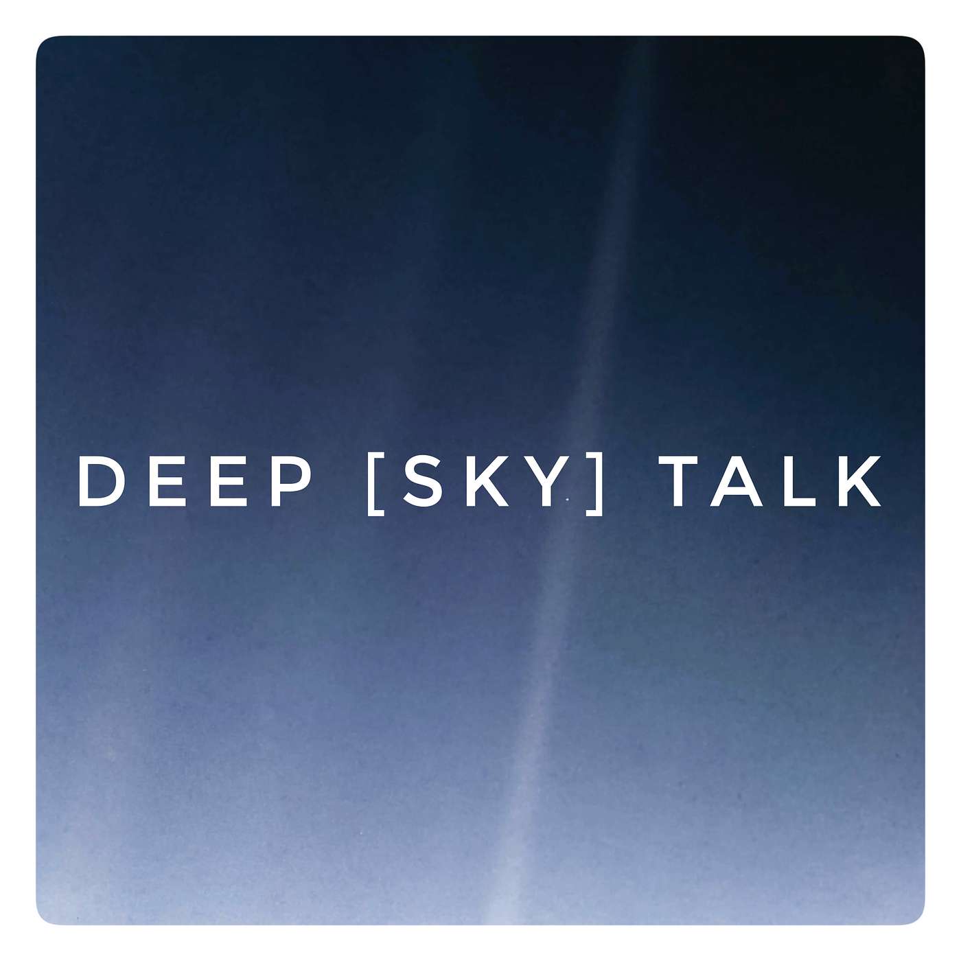 Deep [Sky] Talk