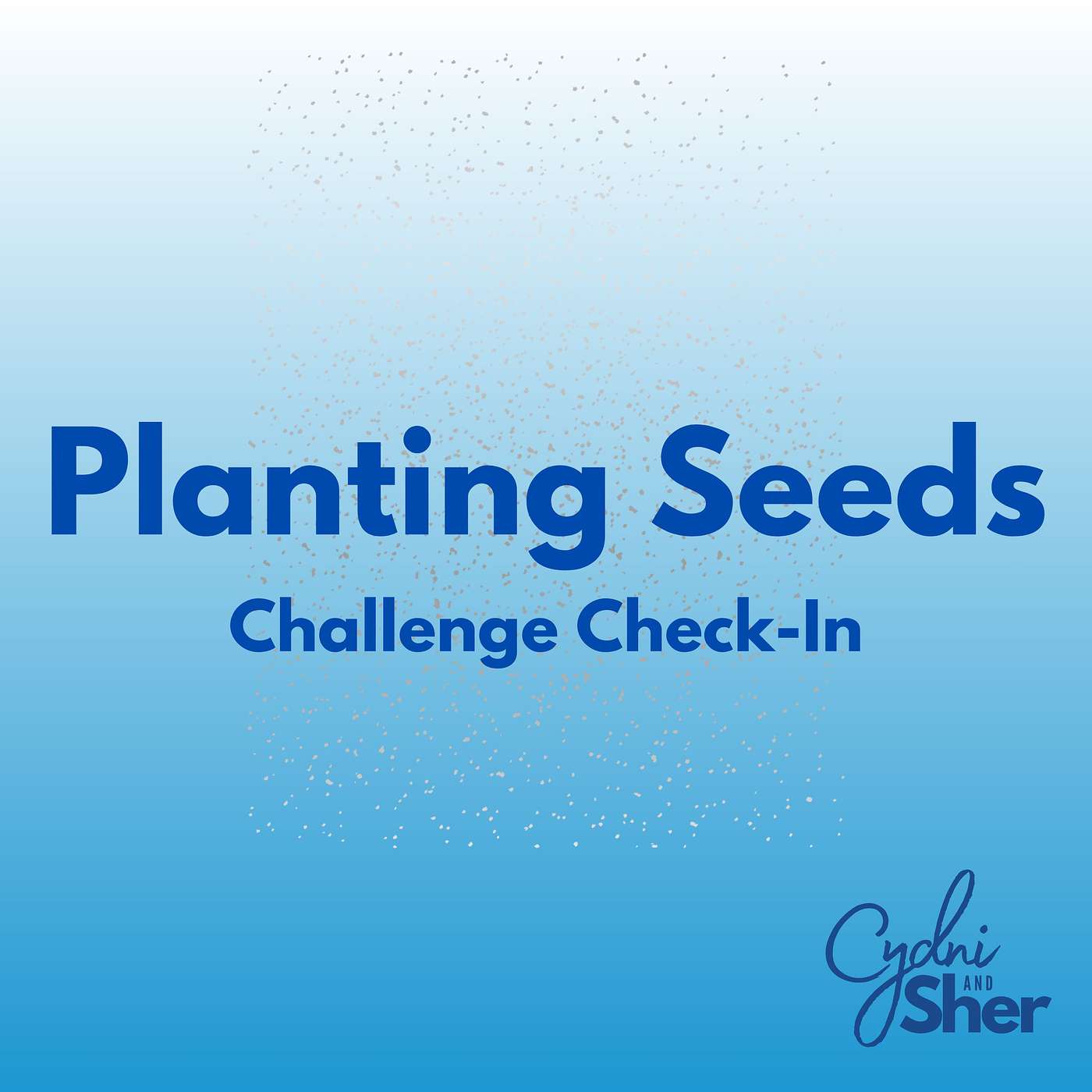 Planting Seeds Challenge Check-In
