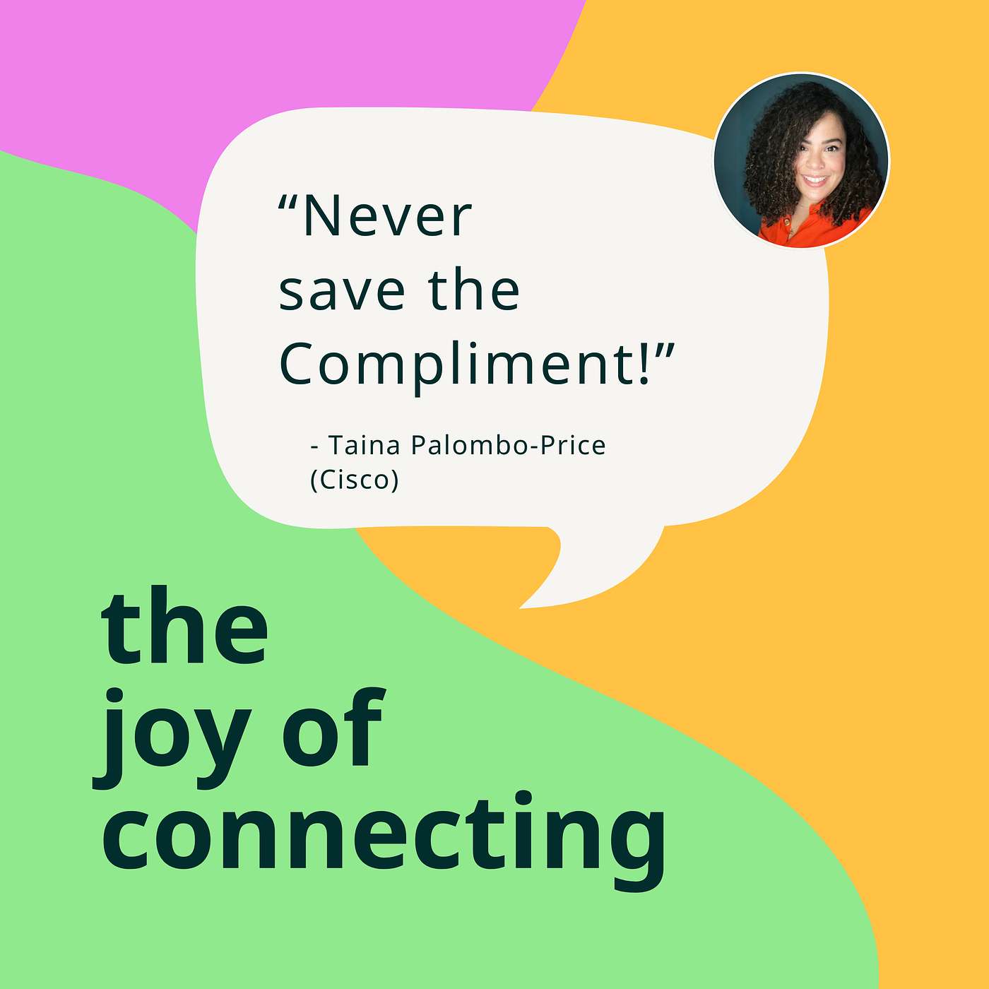 Never Save the Compliment | Taina Palombo-Price