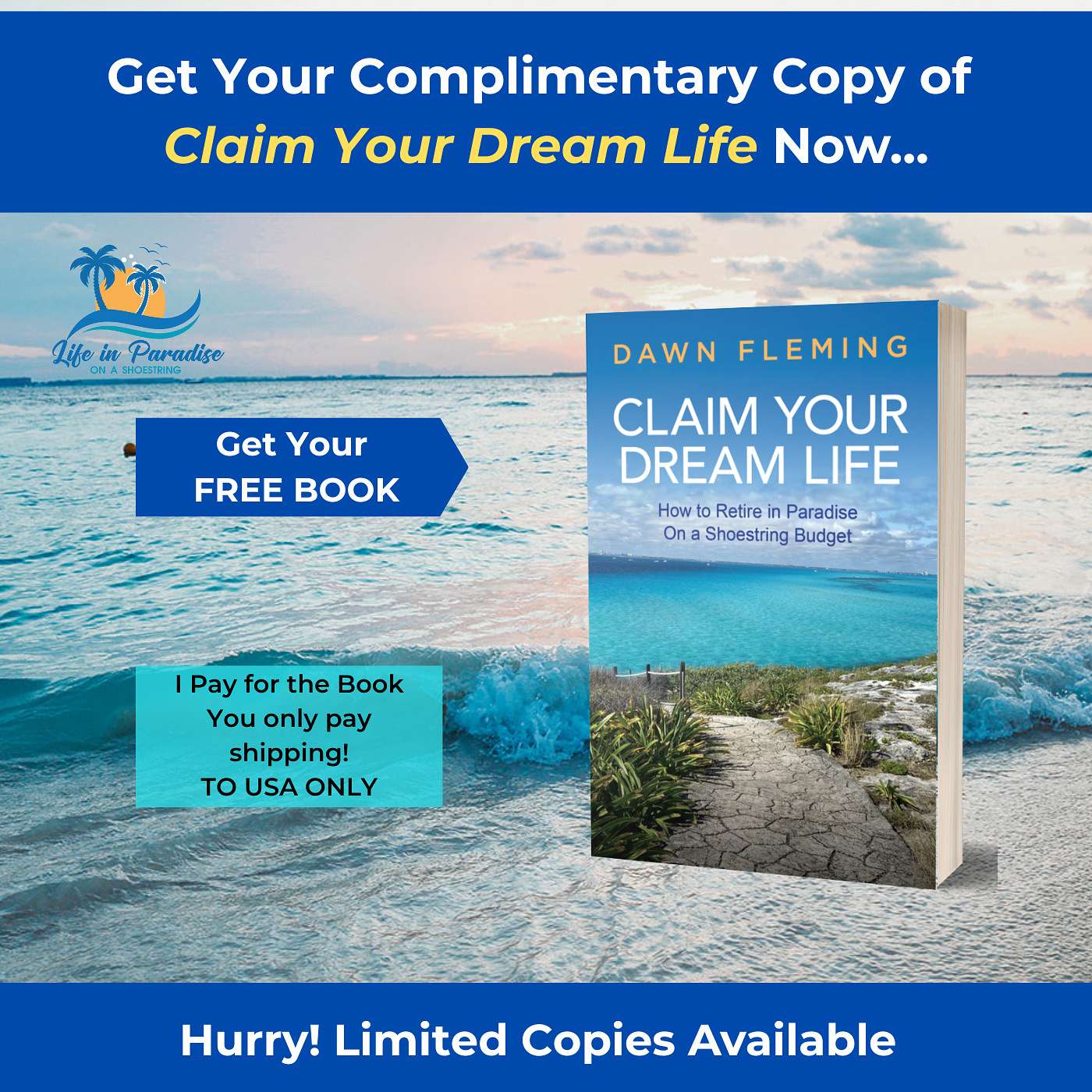 Claim Your Dream Life: How to Retire in Paradise on a Shoestring Budget