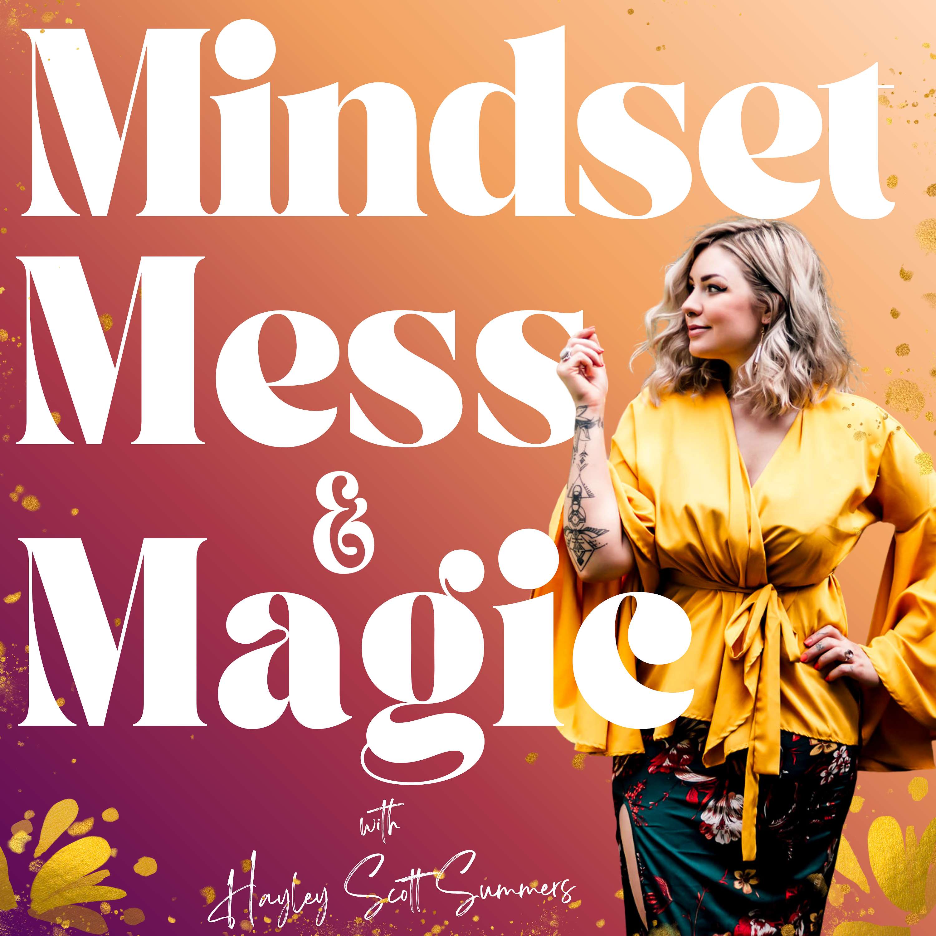 Mindset, Mess & Magic