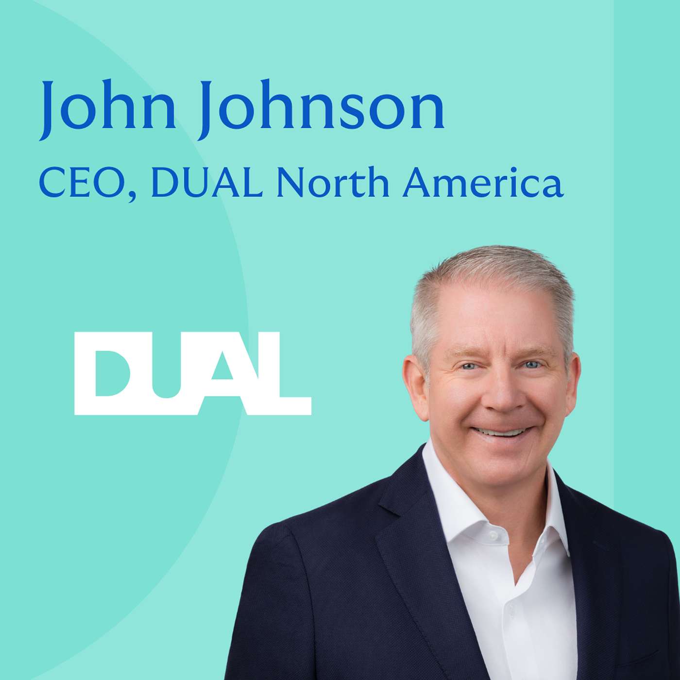 7: Guidance, Growth & Generosity with John Johnson, CEO of DUAL North America episode artwork