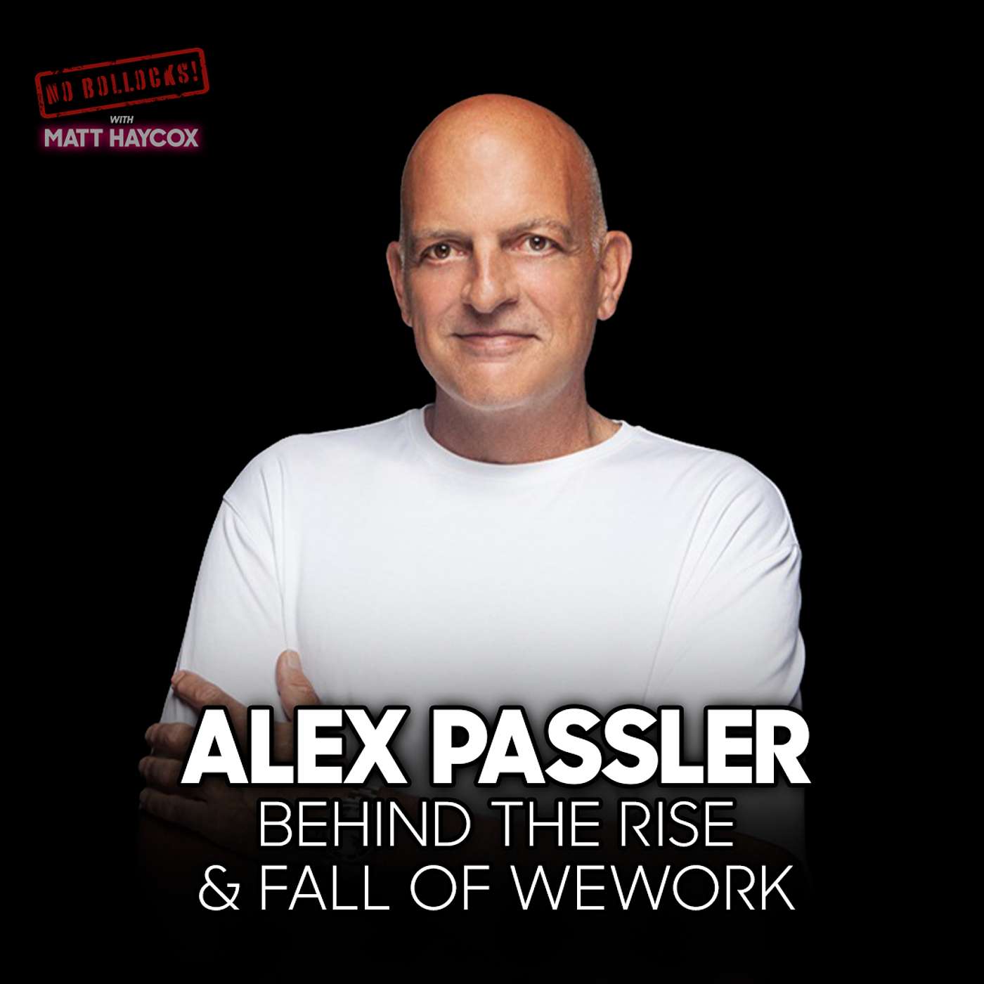 WeWork Insider: Adam Neumann, SoftBank & the Coworking Truth | Alex Paessler